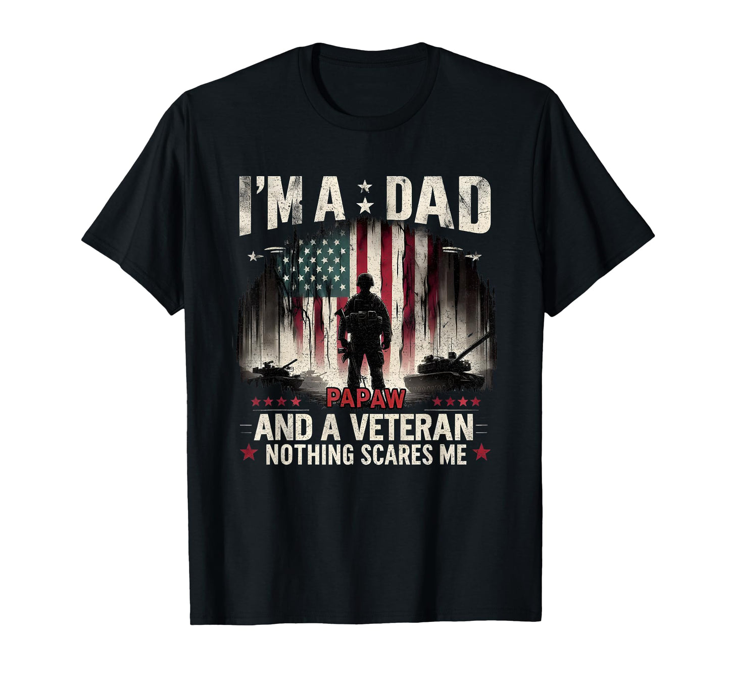 Im Dad Papaw And Veteran Grandpa T-Shirt - Unique Graphic for Adults - T-Shirt, Sweatshirt, Hoodie