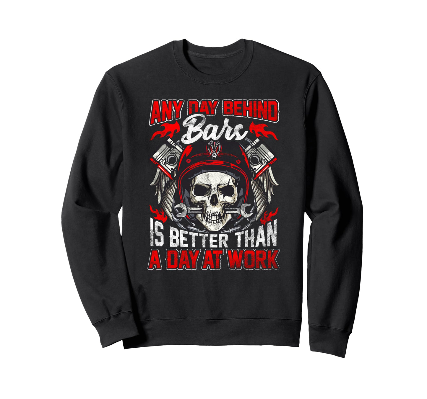 Biker Motorcycle Any Day Behind Sweatshirt - Fun Novelty Design for Adults - T-Shirt, Sweatshirt, Hoodie
