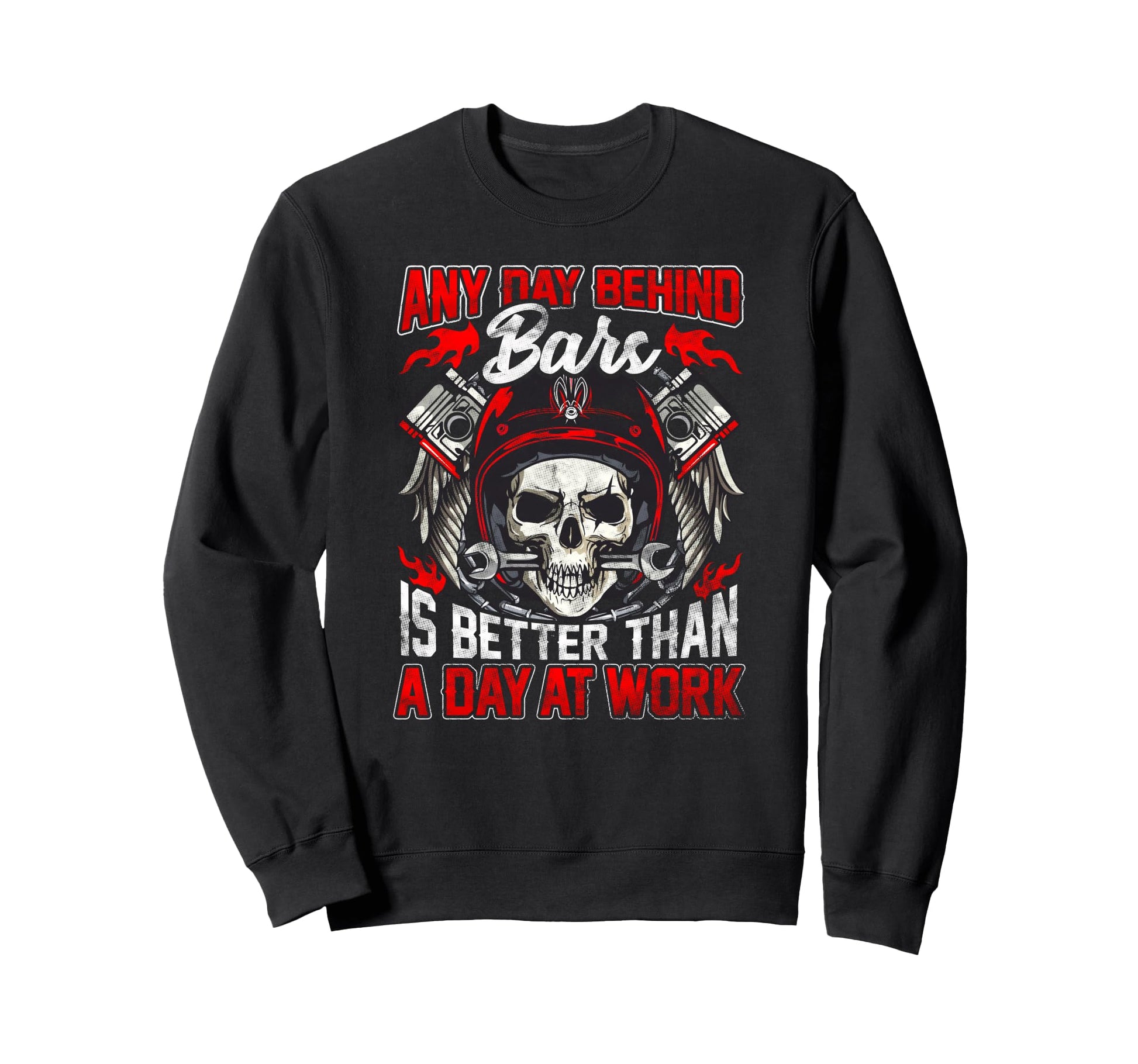 Biker Motorcycle Any Day Behind Sweatshirt - Fun Novelty Design for Adults - T-Shirt, Sweatshirt, Hoodie