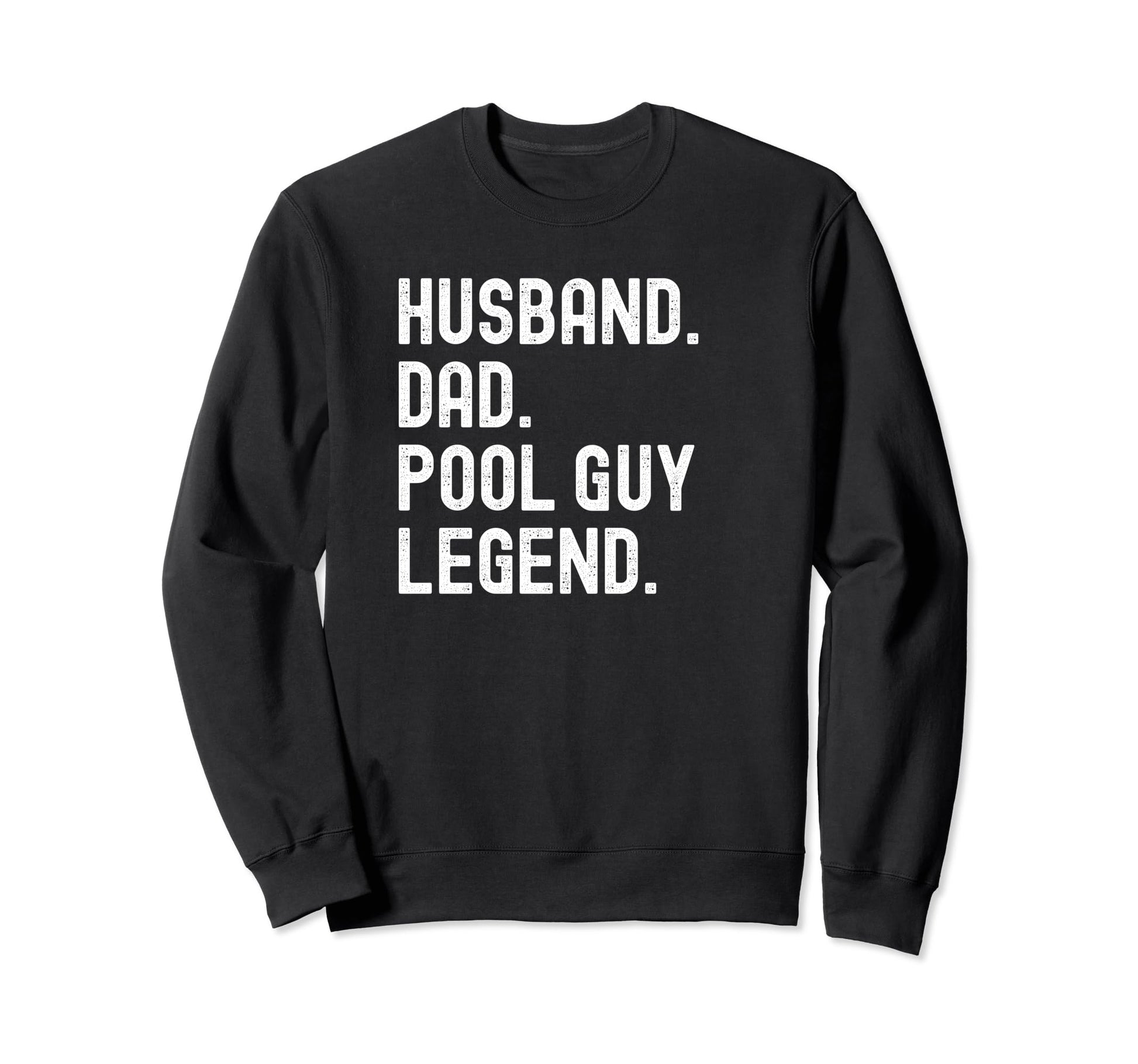 Pool Guy Shirts Funny Husbands And T-Shirt - Novelty Apparel for Adults - T-Shirt, Sweatshirt, Hoodie