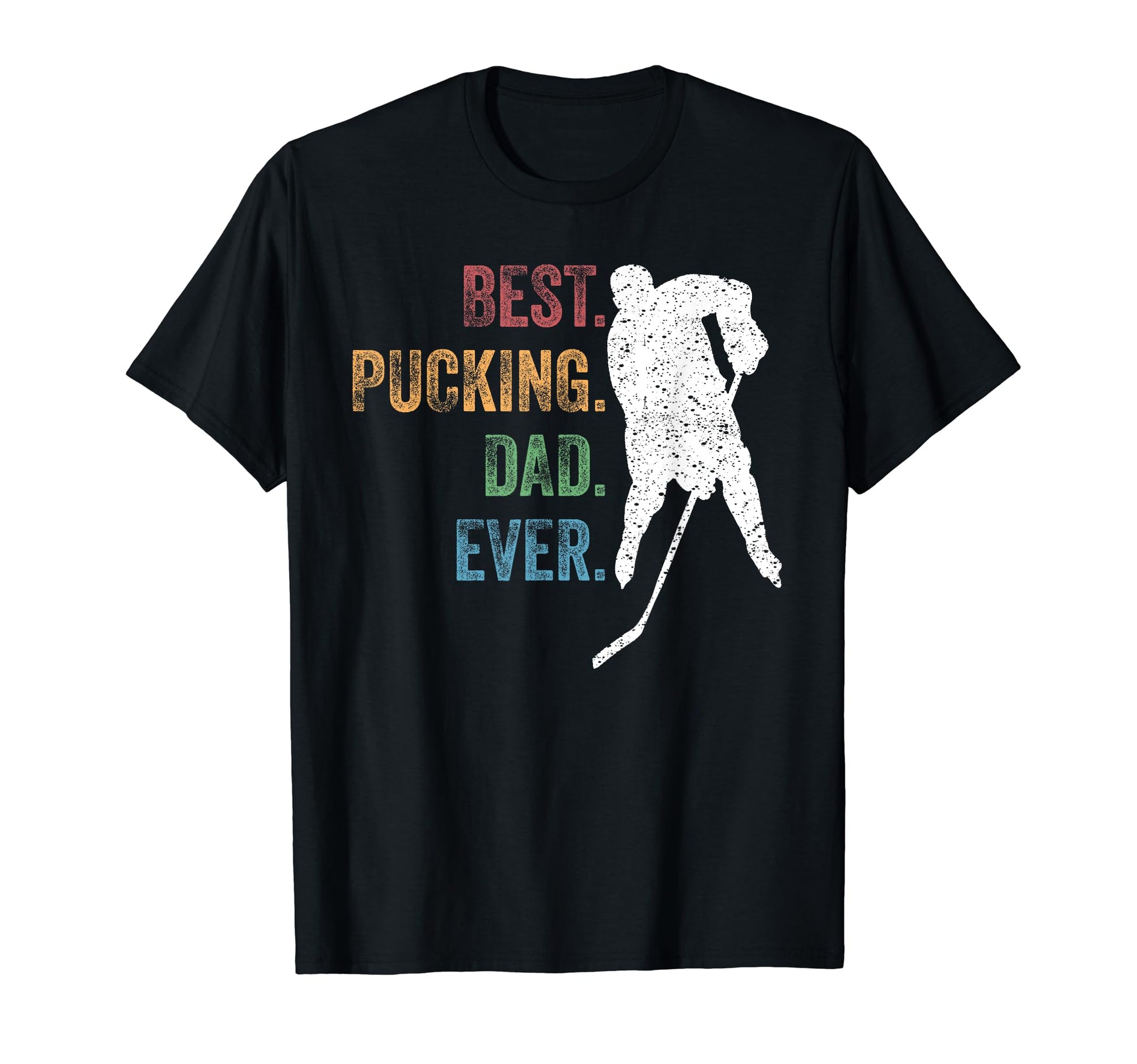 Hockey Dad Gift Funny Best Pucking Dad T-Shirt - Trendy Graphic Men Women - T-Shirt, Sweatshirt, Hoodie