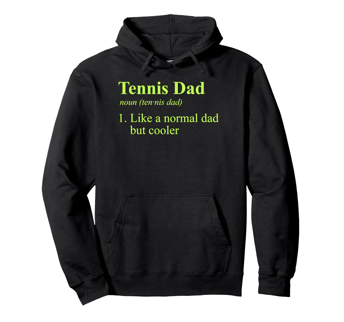 Tennis Dad Like Normal Dad But Cooler Hoodie - Trendy Graphic for Adults - T-Shirt, Sweatshirt, Hoodie