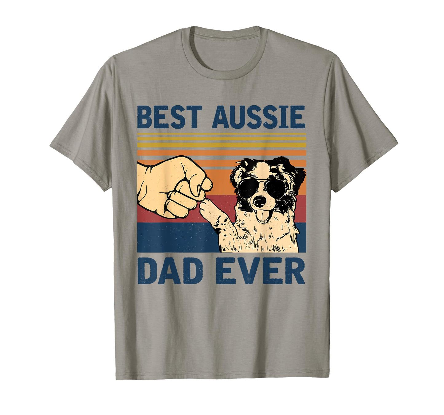 Best Aussie Dad Ever Aussie Dog T-Shirt - Novelty Apparel Unisex - T-Shirt, Sweatshirt, Hoodie