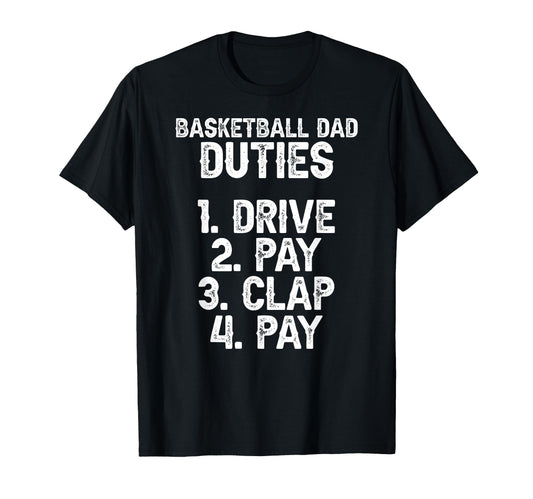Basketball Dad Duties Dad Basketball T-Shirt - Graphic Print Men Women - T-Shirt, Sweatshirt, Hoodie