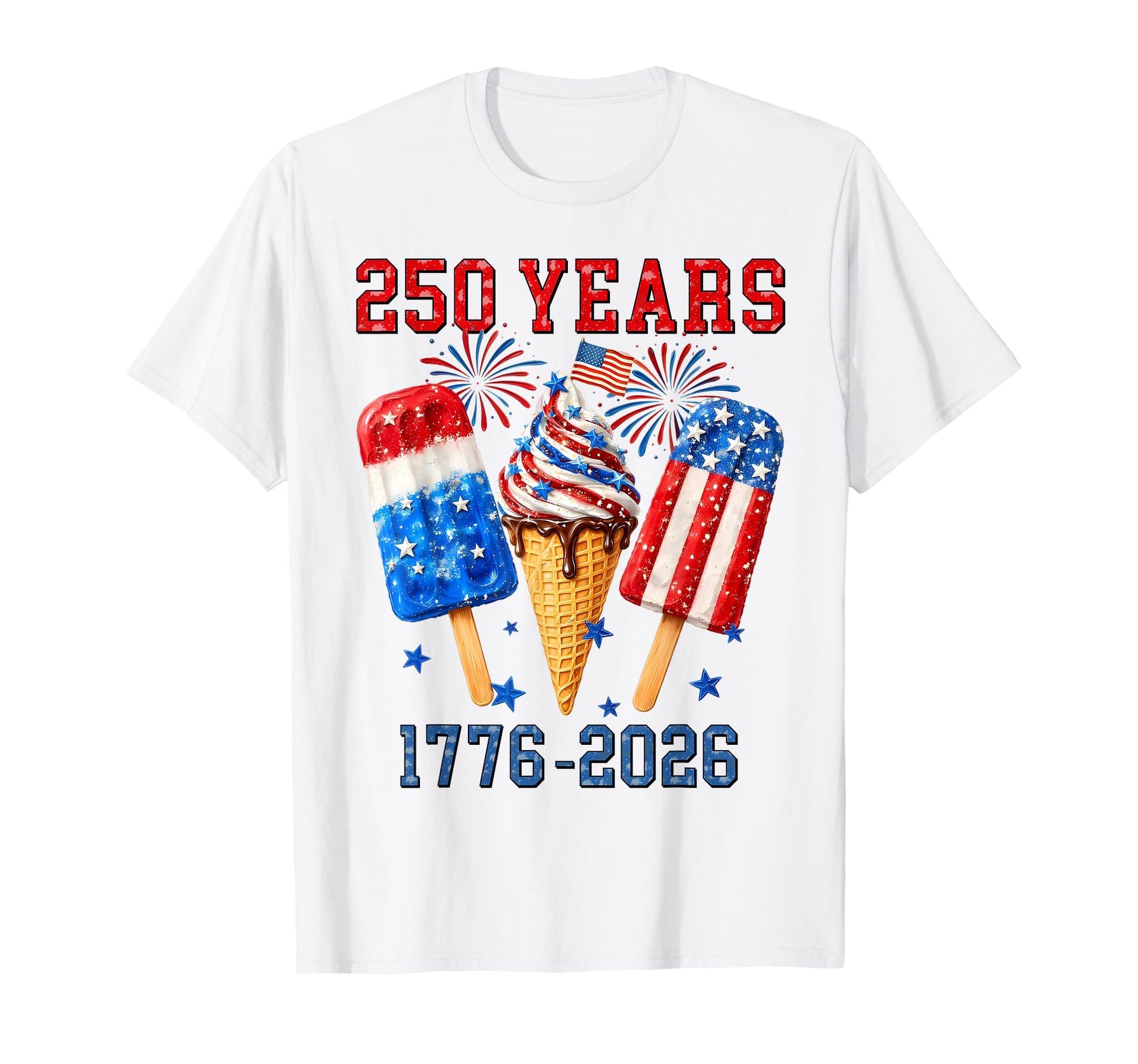250 Years Ice Cream 1776 2026 Patriotic T-Shirt - Custom Art Print Unisex - T-Shirt, Sweatshirt, Hoodie