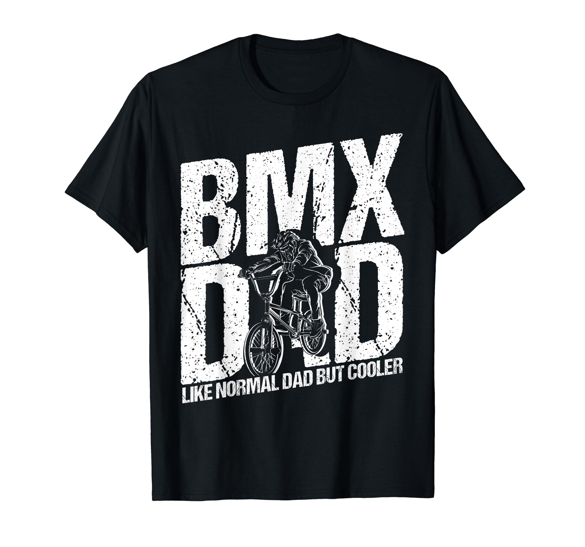 Bmx Dad Like Normal Dad But Cooler T-Shirt - Streetwear Style for Adults - T-Shirt, Sweatshirt, Hoodie
