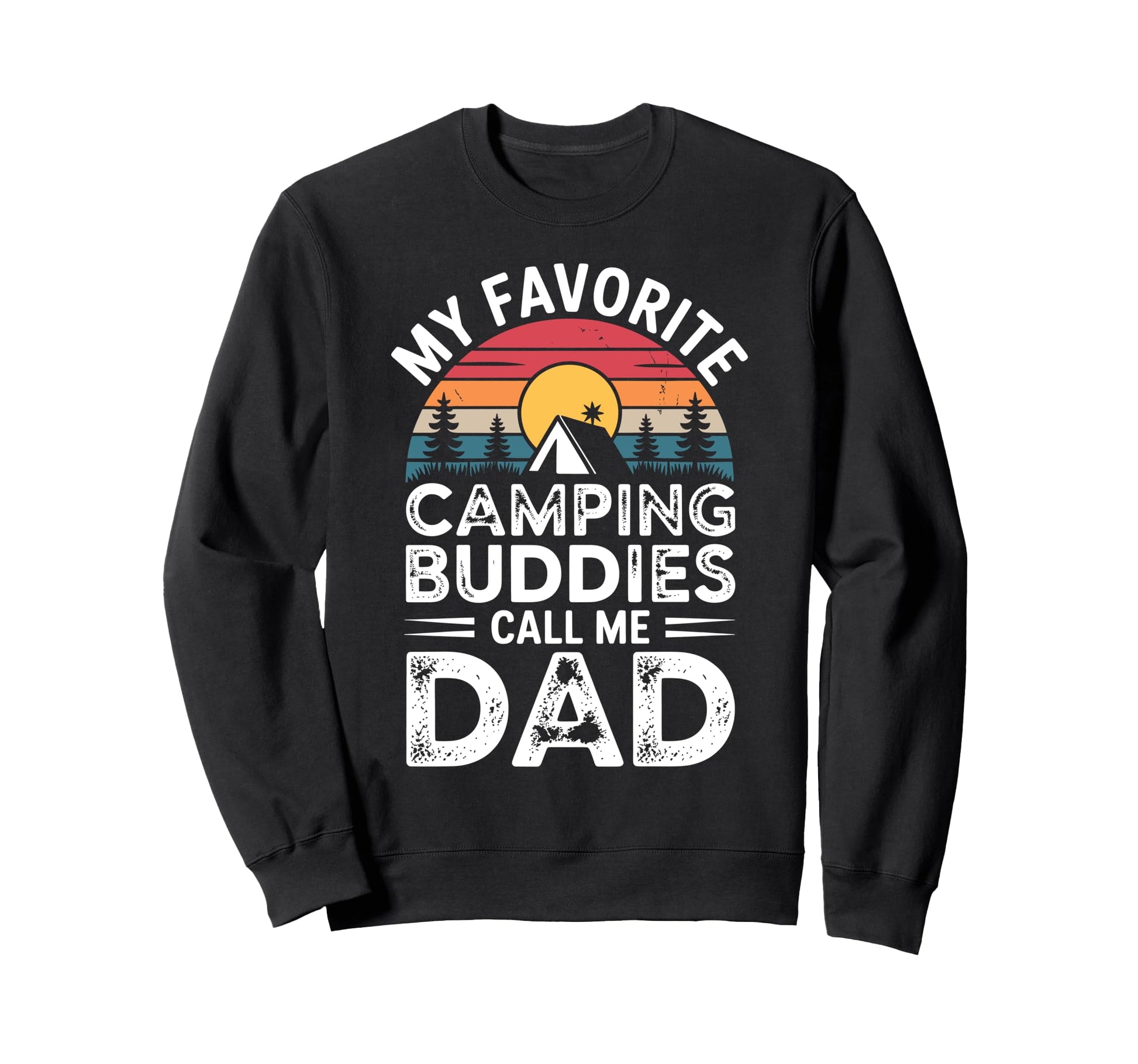 My Favorite Camping Buddies Sweatshirt - Casual Everyday Wear Men Women - T-Shirt, Sweatshirt, Hoodie