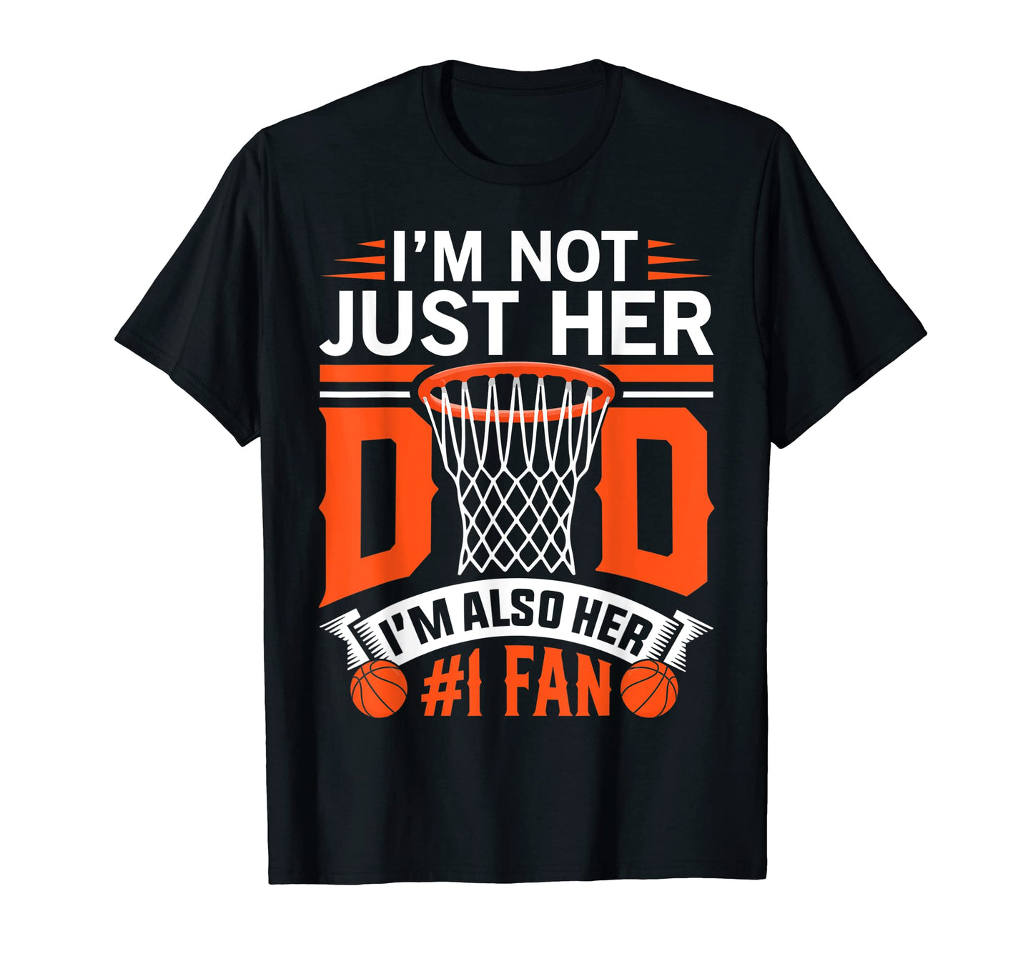 Im Not Just Her Dad Im Her Number T-Shirt - Fun Novelty Design for Adults - T-Shirt, Sweatshirt, Hoodie