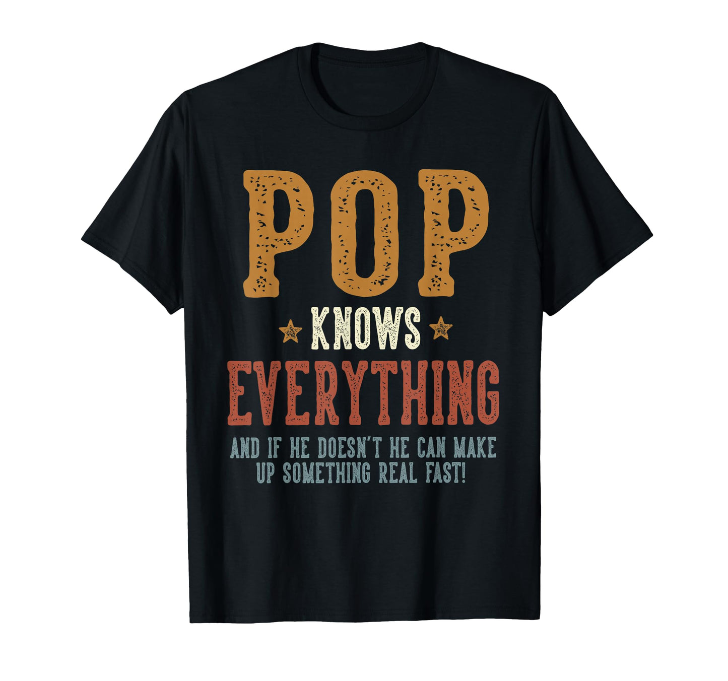Pop Knows Everything Humorous Fathers Day T-Shirt - Novelty Apparel Unisex - T-Shirt, Sweatshirt, Hoodie