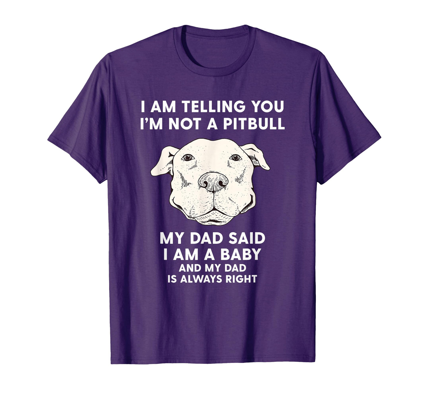 Im Telling You Im Not Pitbull Funny T-Shirt - Custom Art Print for Adults - T-Shirt, Sweatshirt, Hoodie