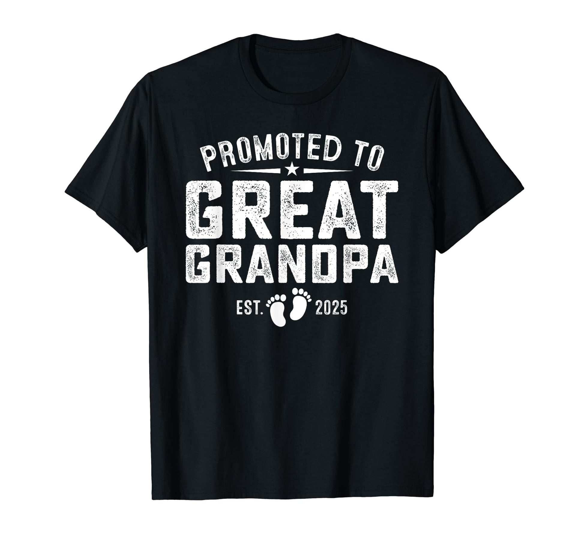 Promoted To Great Grandpa 2025 Soon To Be T-Shirt - Novelty Apparel Unisex - T-Shirt, Sweatshirt, Hoodie