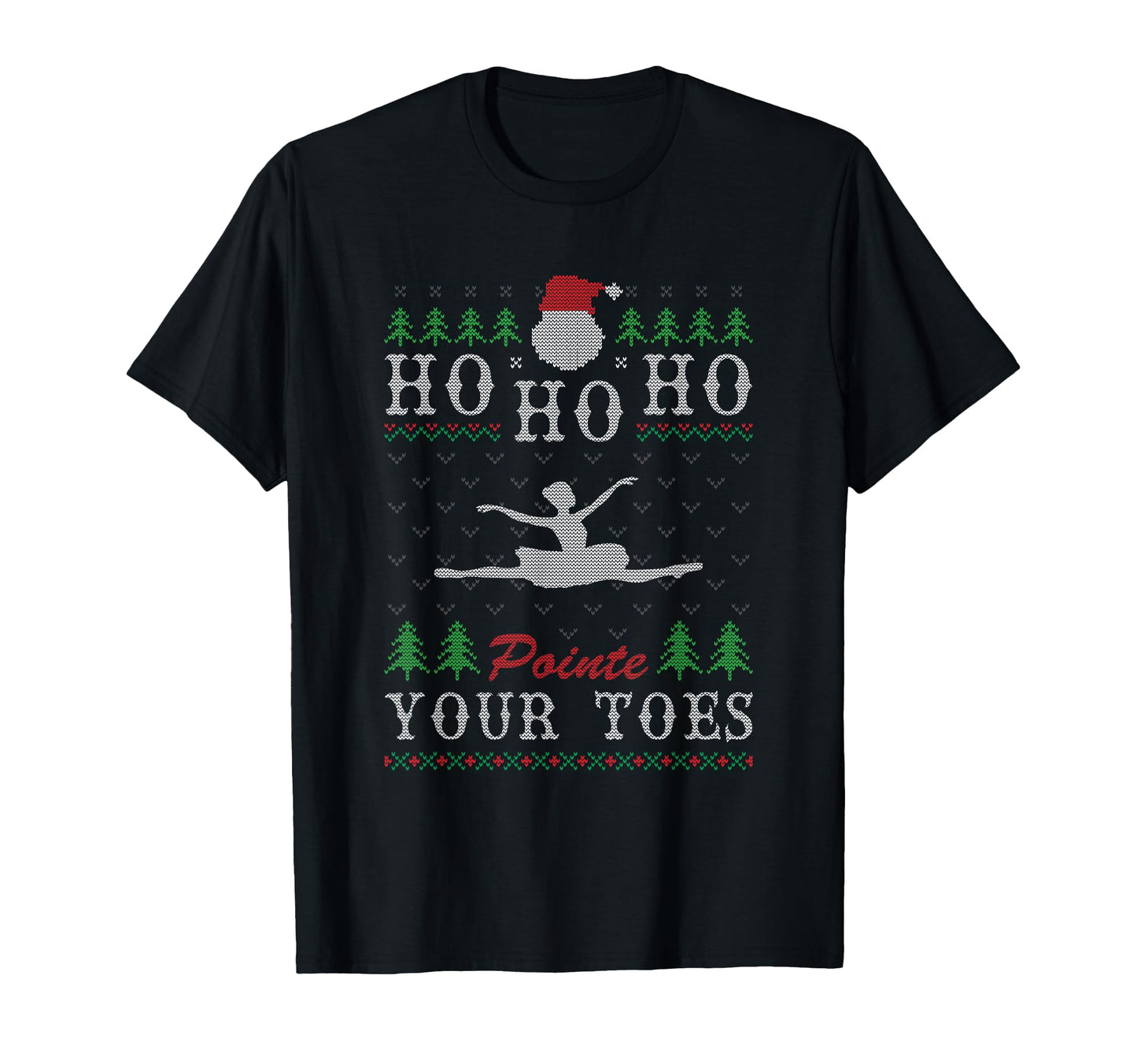 Ho Ho Ho Pointe Your Toes Ugly Ballet T-Shirt - Aesthetic Graphic Unisex - T-Shirt, Sweatshirt, Hoodie