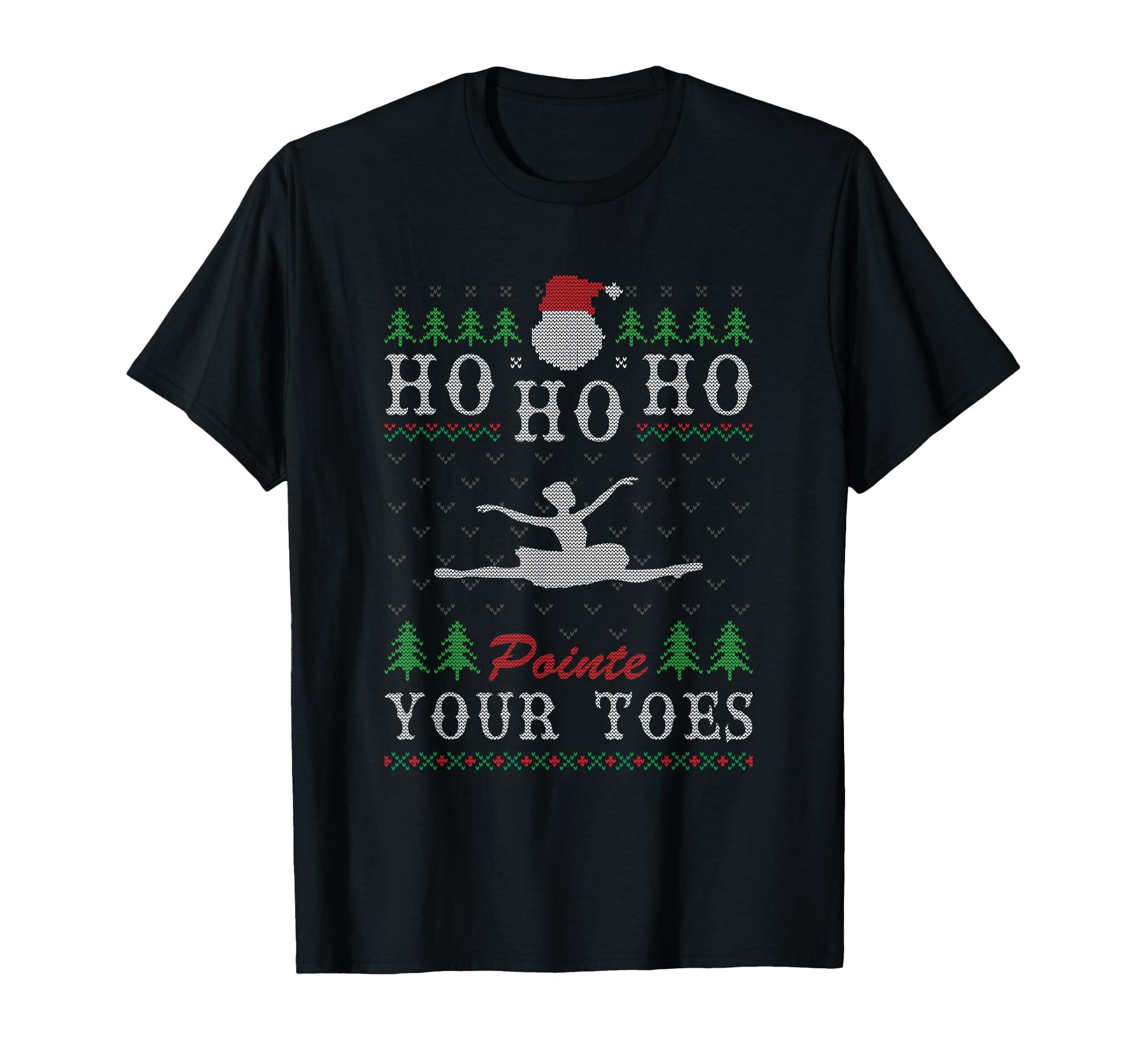 Ho Ho Ho Pointe Your Toes Ugly Ballet T-Shirt - Aesthetic Graphic Unisex - T-Shirt, Sweatshirt, Hoodie