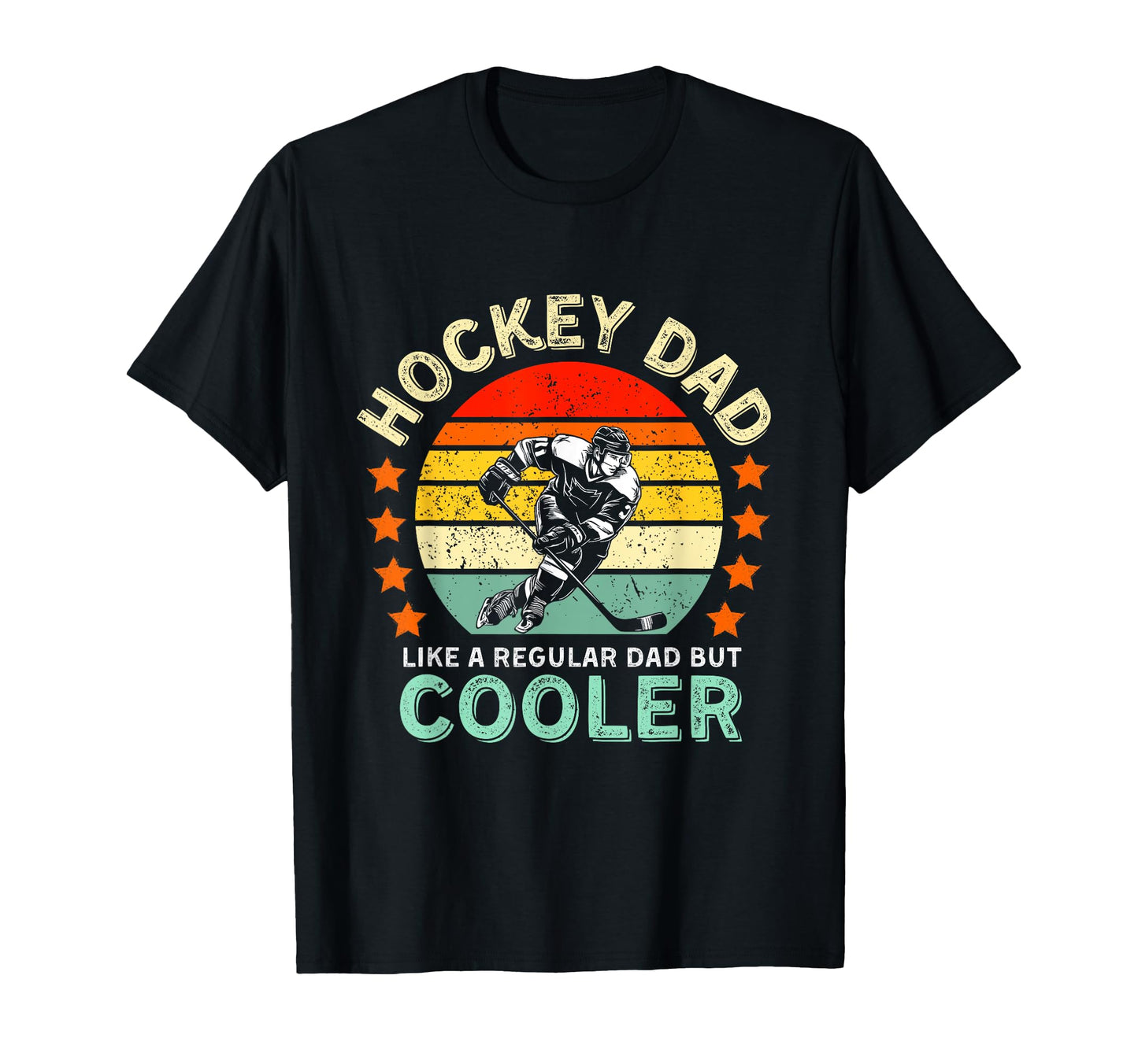 Hockey Dad Like Regular Dad But Cooler T-Shirt - Novelty Apparel Unisex - T-Shirt, Sweatshirt, Hoodie