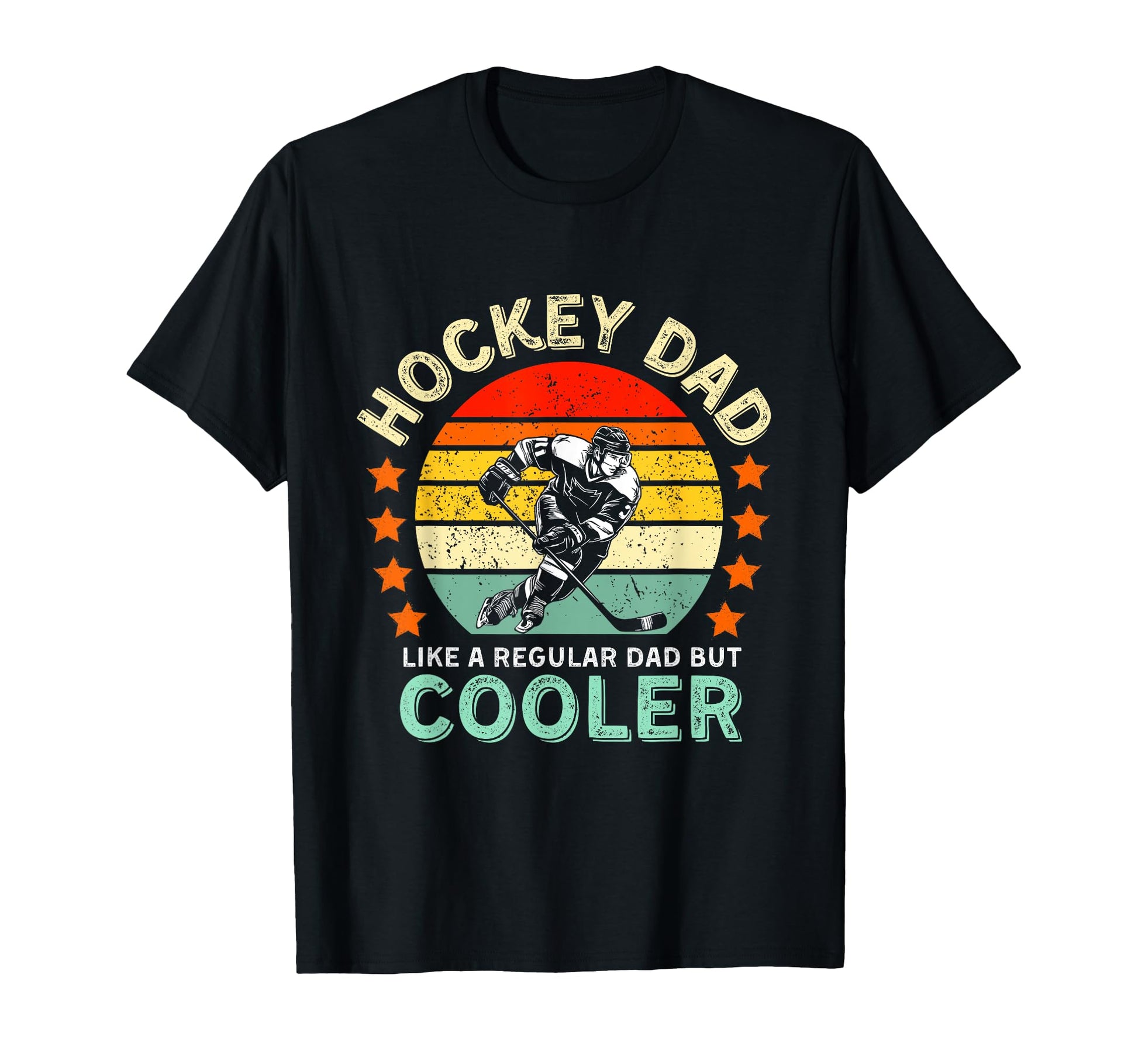 Hockey Dad Like Regular Dad But Cooler T-Shirt - Novelty Apparel Unisex - T-Shirt, Sweatshirt, Hoodie