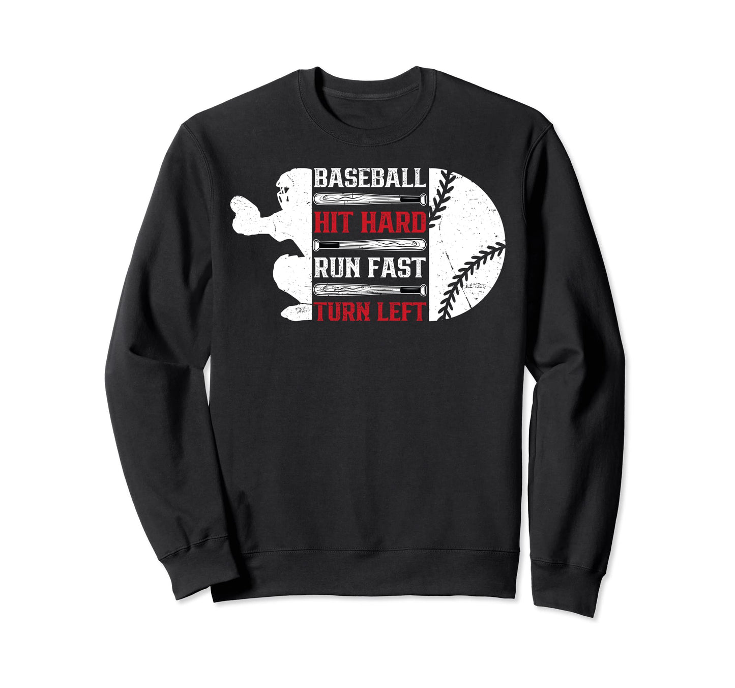 Hit Hard Run Fast Turn Left Sweatshirt - Custom Art Print for Adults - T-Shirt, Sweatshirt, Hoodie