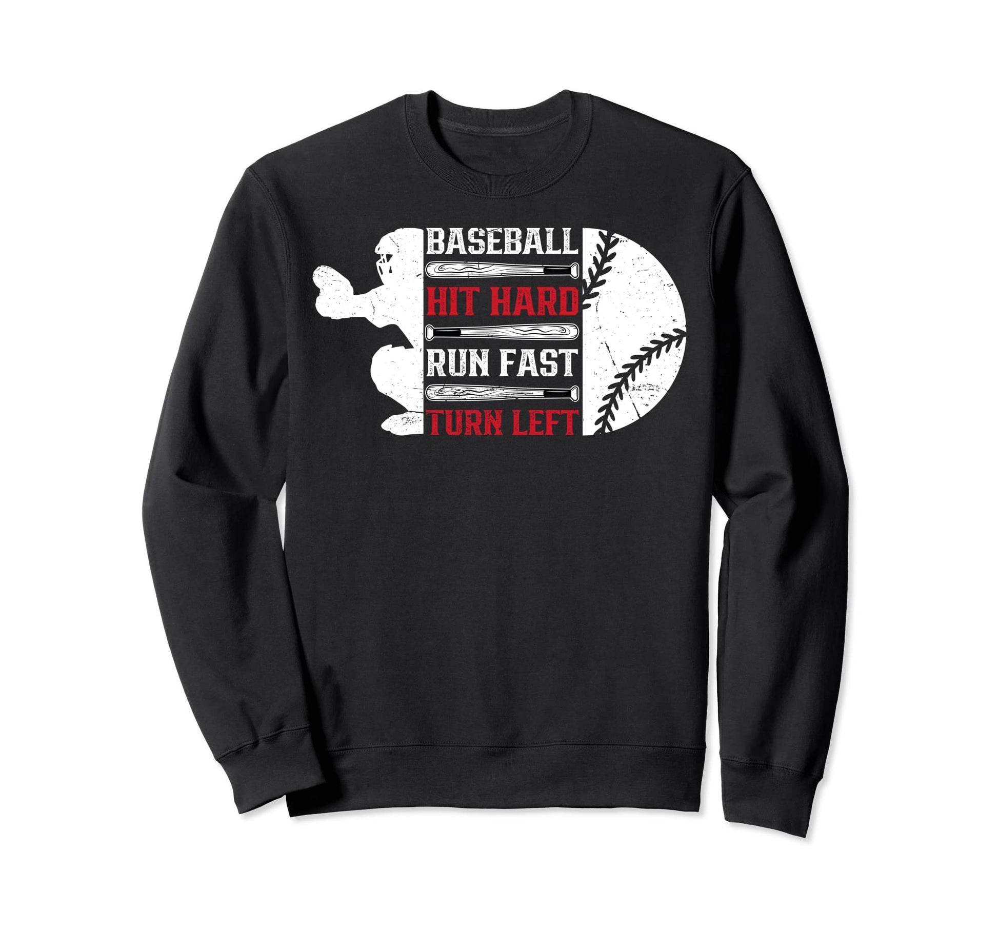 Hit Hard Run Fast Turn Left Sweatshirt - Custom Art Print for Adults - T-Shirt, Sweatshirt, Hoodie