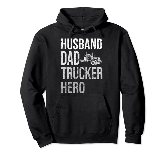 Best Trucking Dad Ever Big Rid Trucker Hoodie - Novelty Apparel Unisex - T-Shirt, Sweatshirt, Hoodie