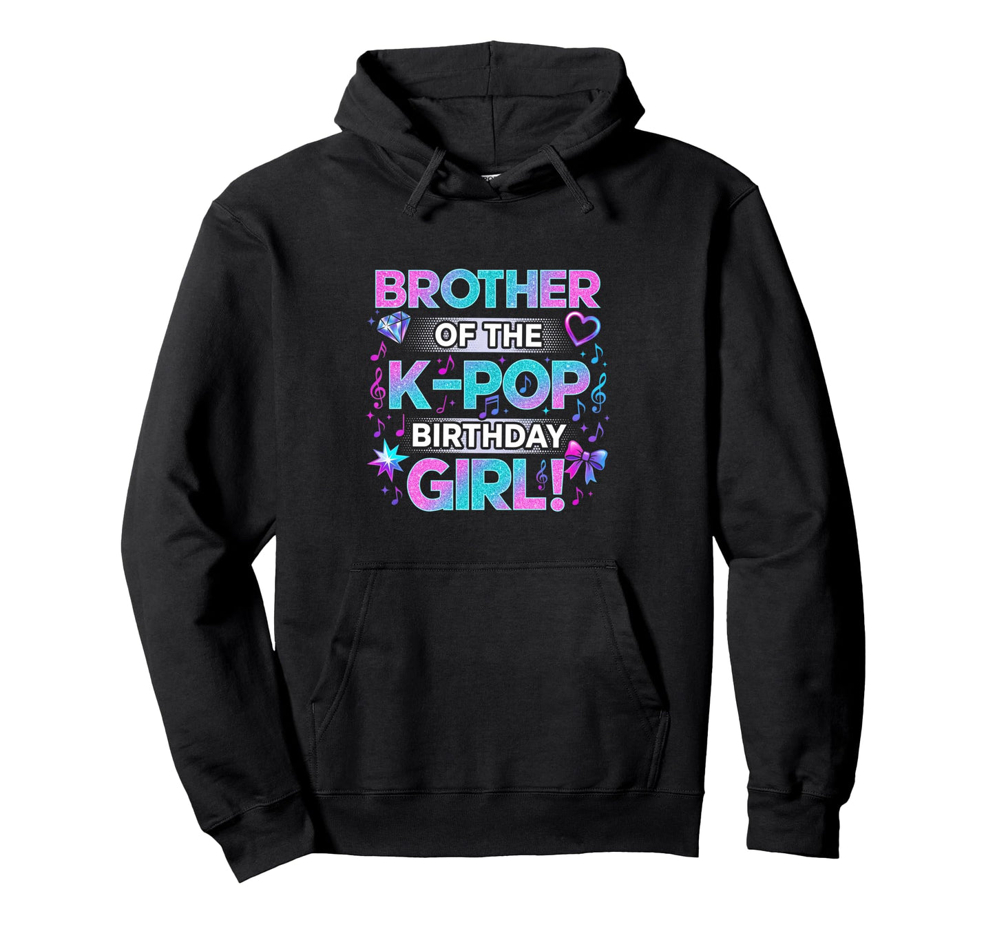 Brother K Pop Birthday Korean Music Hoodie - Novelty Apparel Men Women - T-Shirt, Sweatshirt, Hoodie