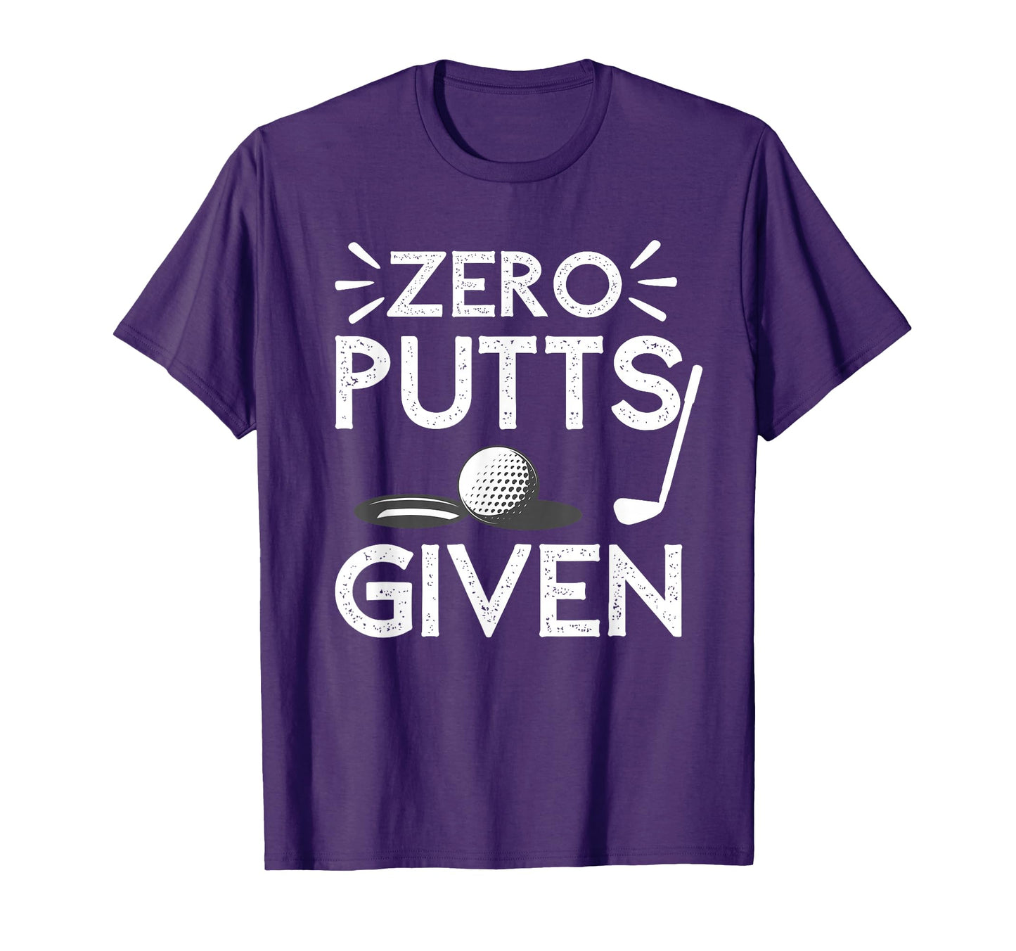 Zero Putts Given Golf Funny Golfer Golf T-Shirt - Aesthetic Graphic Unisex - T-Shirt, Sweatshirt, Hoodie