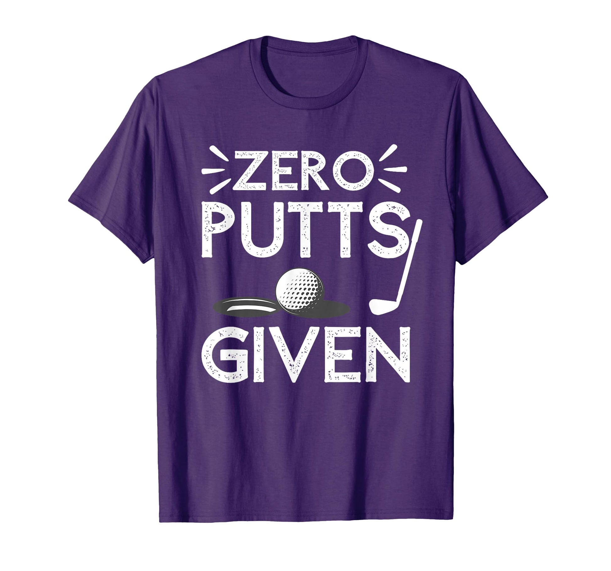 Zero Putts Given Golf Funny Golfer Golf T-Shirt - Aesthetic Graphic Unisex - T-Shirt, Sweatshirt, Hoodie