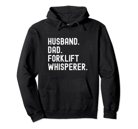 Certified Forklift Operator Husband Dad Hoodie - Unique Graphic Unisex - T-Shirt, Sweatshirt, Hoodie