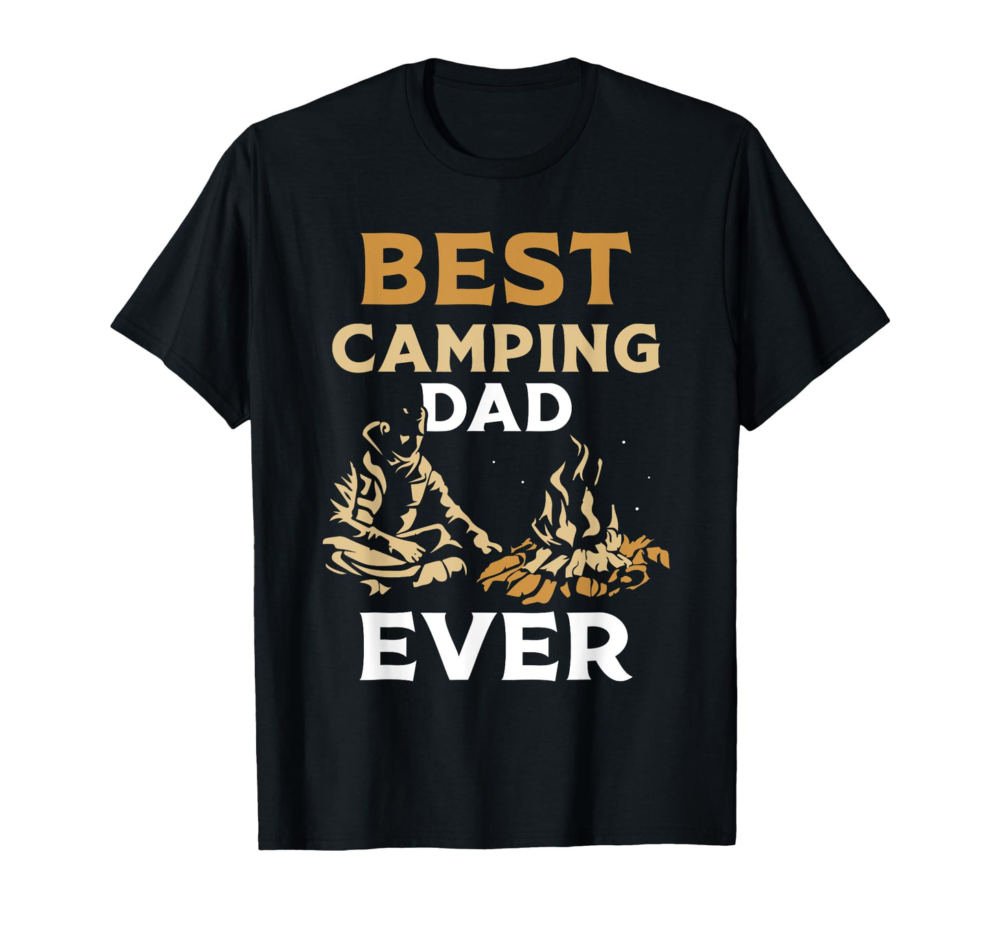 Best Camping Dad Ever Camper Father Camp T-Shirt - Unique Graphic Unisex - T-Shirt, Sweatshirt, Hoodie