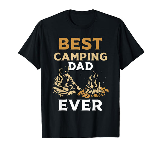 Best Camping Dad Ever Camper Father Camp T-Shirt - Unique Graphic Unisex - T-Shirt, Sweatshirt, Hoodie