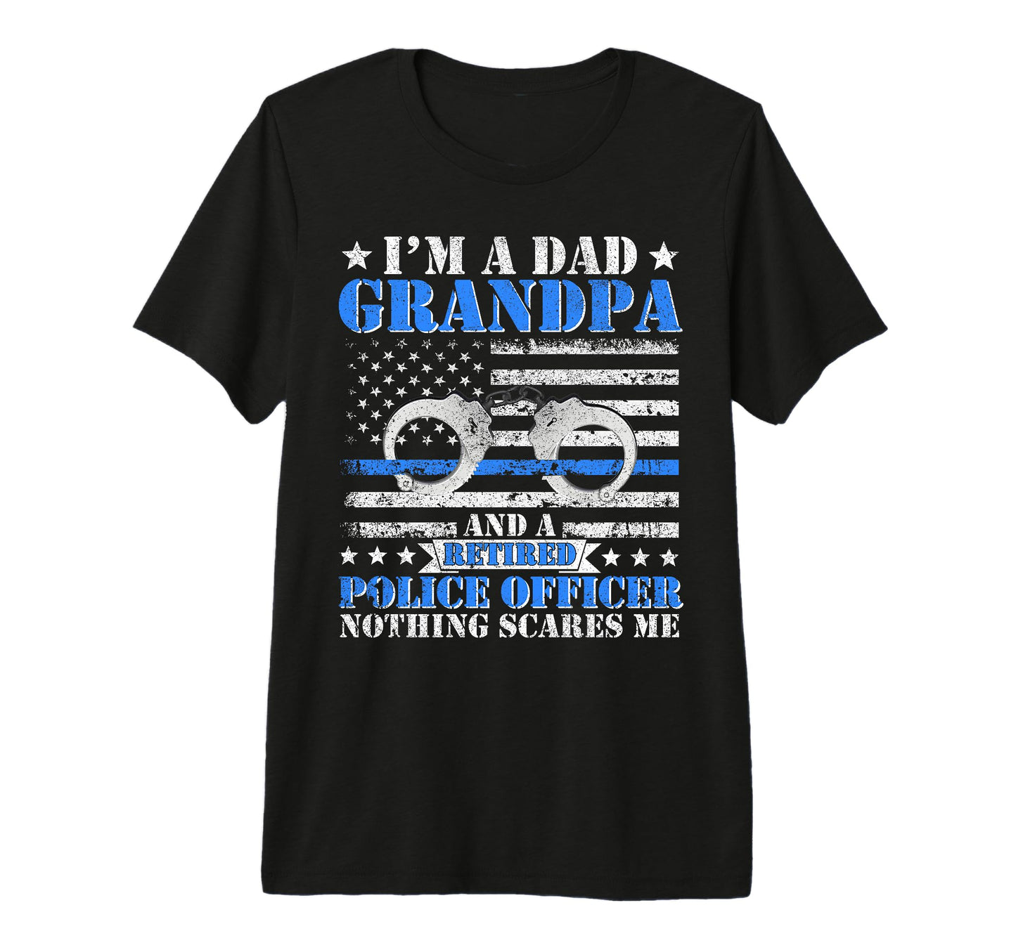 Mens Im Dad Grandpa Retired Police Officer T-Shirt - Unique Graphic Unisex - T-Shirt, Sweatshirt, Hoodie