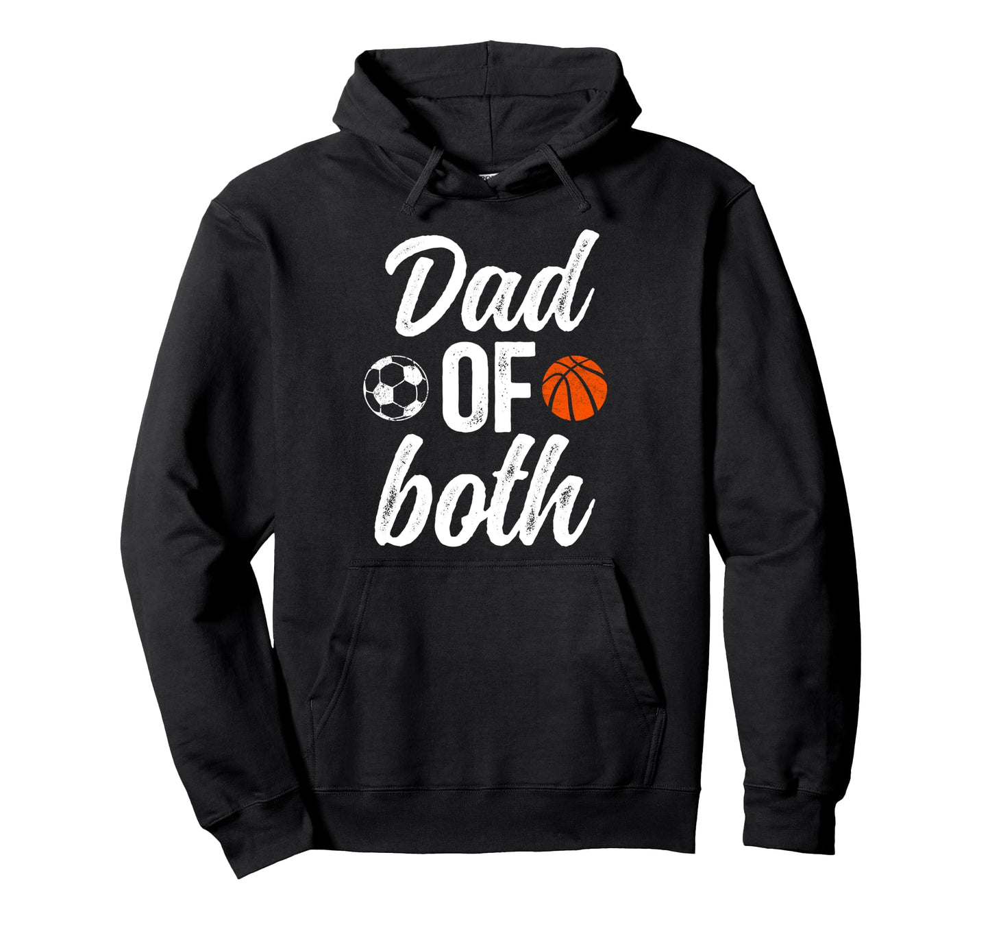 Dad Both Soccer Basketball Dad Ballers Hoodie - Unique Graphic for Adults - T-Shirt, Sweatshirt, Hoodie