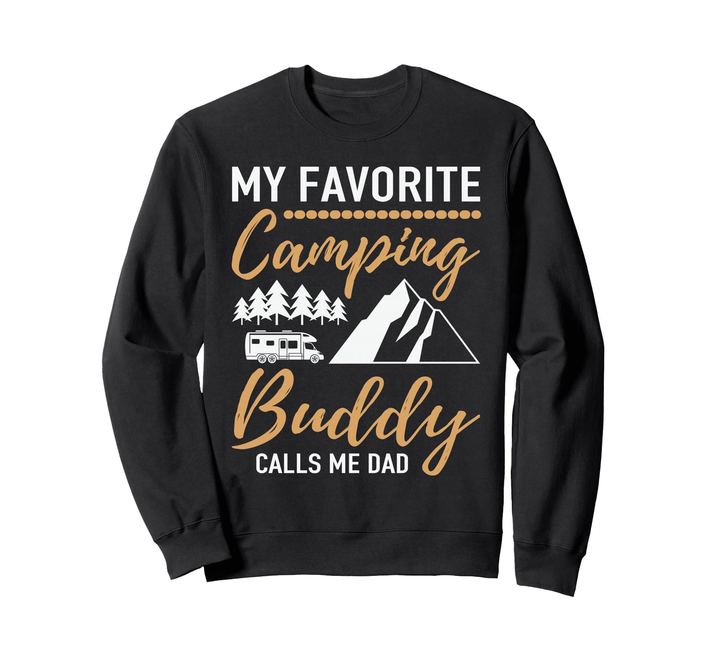 Camping Papa My Favorite Camping Sweatshirt - Casual Everyday Wear Unisex - T-Shirt, Sweatshirt, Hoodie