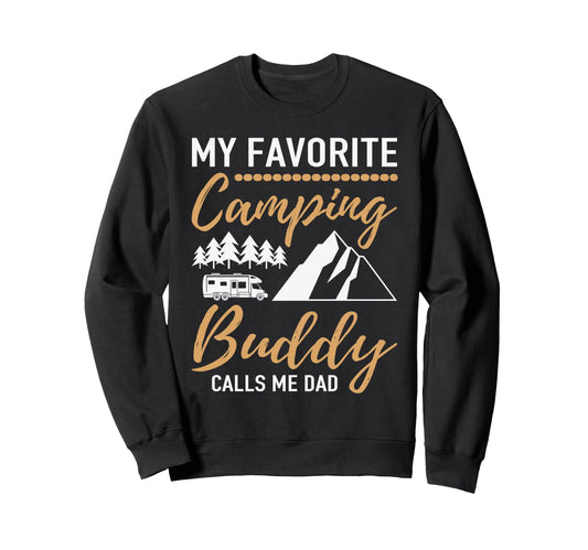 Camping Papa My Favorite Camping Sweatshirt - Casual Everyday Wear Unisex - T-Shirt, Sweatshirt, Hoodie