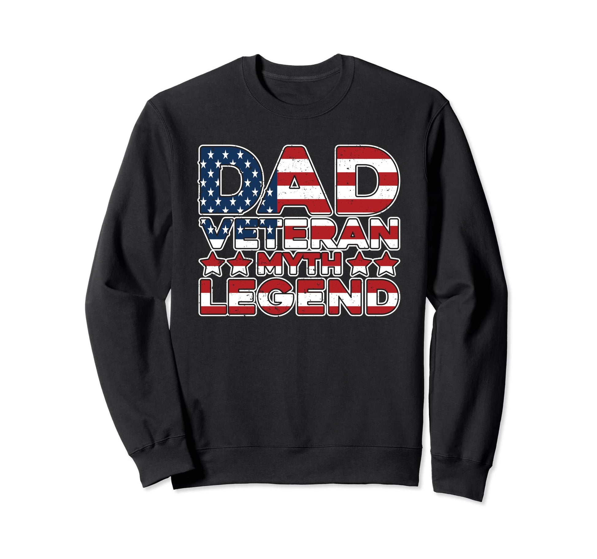Mens American Flag Dad Veteran Myth Sweatshirt - Novelty Apparel Unisex - T-Shirt, Sweatshirt, Hoodie