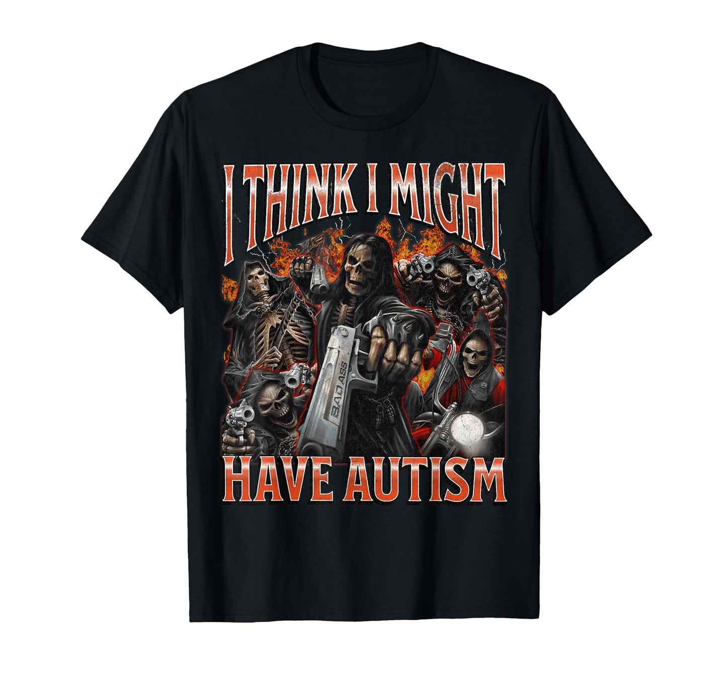 I Think I Might Have Autism Funny T-Shirt - Aesthetic Graphic for Adults - T-Shirt, Sweatshirt, Hoodie