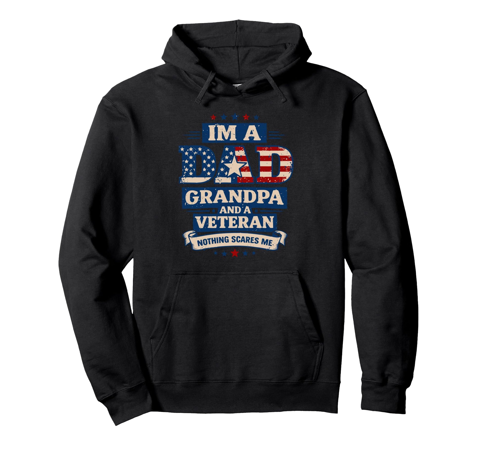 Dad Grandpa Veteran Nothing Hoodie - Casual Everyday Wear for Adults - T-Shirt, Sweatshirt, Hoodie