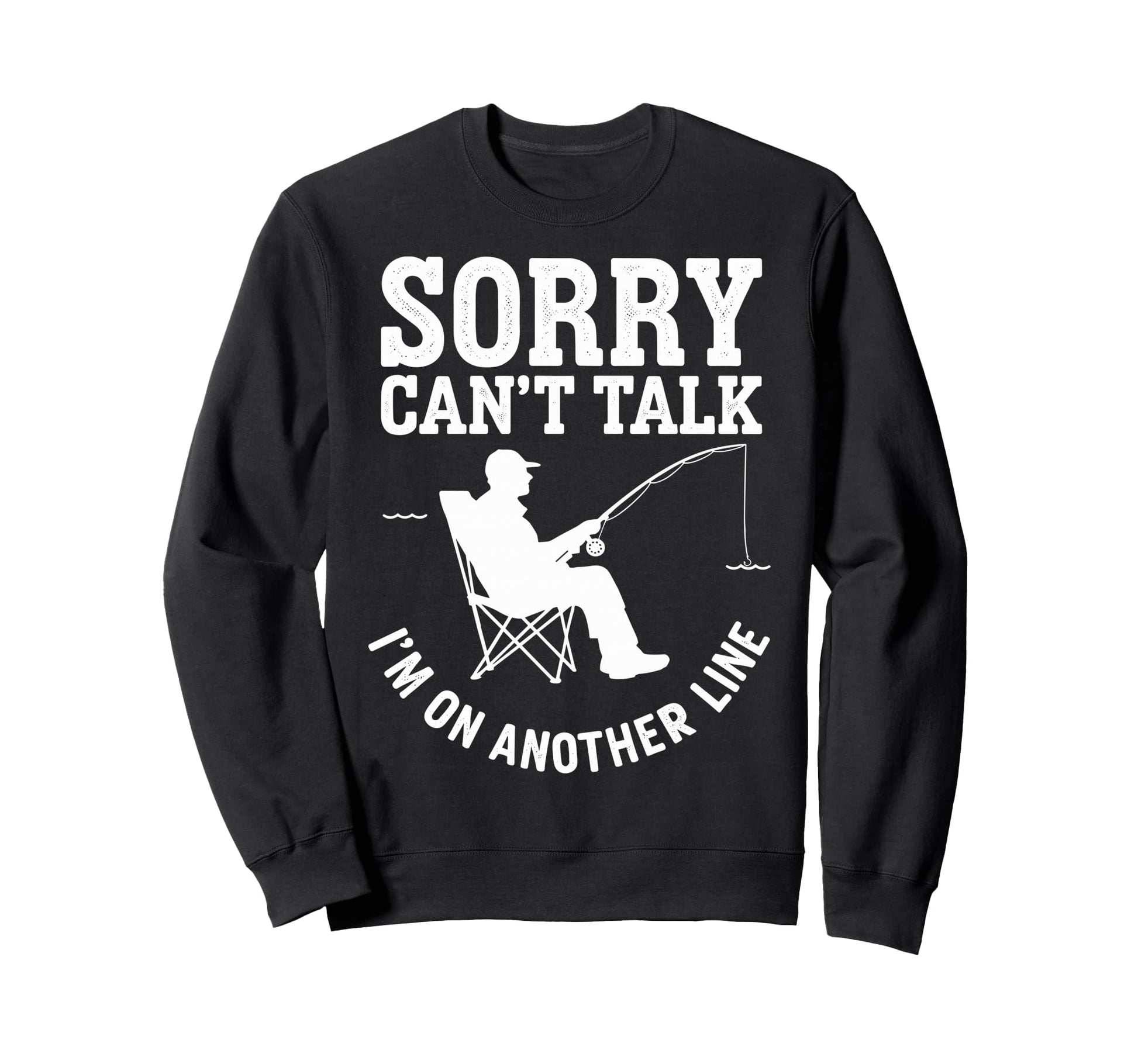 Sorry Cant Talk Im My Other Line Sweatshirt - Unique Graphic for Adults - T-Shirt, Sweatshirt, Hoodie