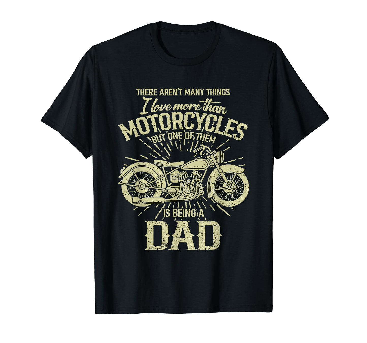 I Love Motorcycle And Being Biker Dad T-Shirt - Streetwear Style Unisex - T-Shirt, Sweatshirt, Hoodie