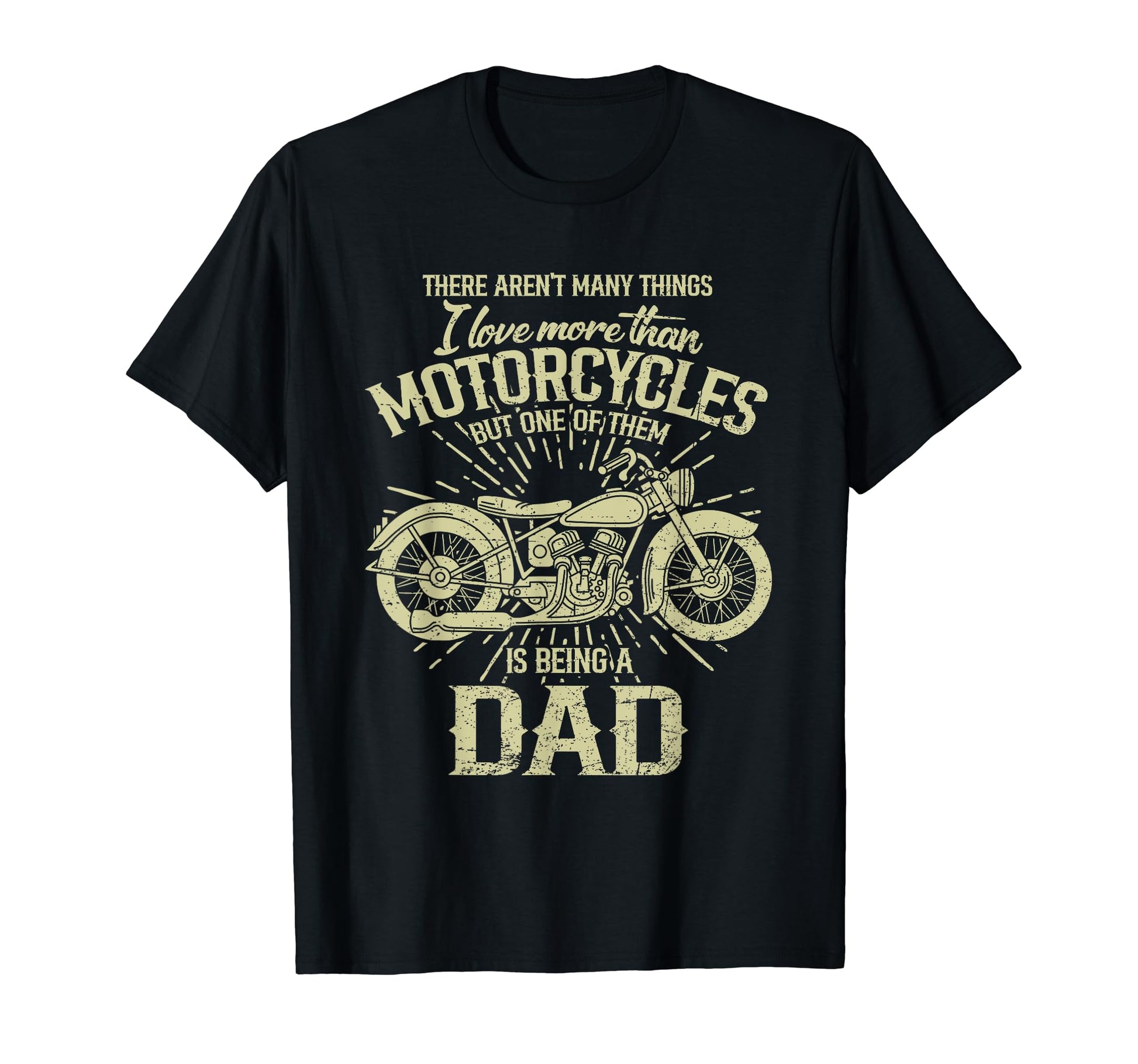 I Love Motorcycle And Being Biker Dad T-Shirt - Streetwear Style Unisex - T-Shirt, Sweatshirt, Hoodie