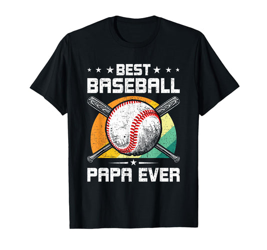 Best Baseball Papa Ever Baseball Lover T-Shirt - Fun Novelty Design Unisex - T-Shirt, Sweatshirt, Hoodie