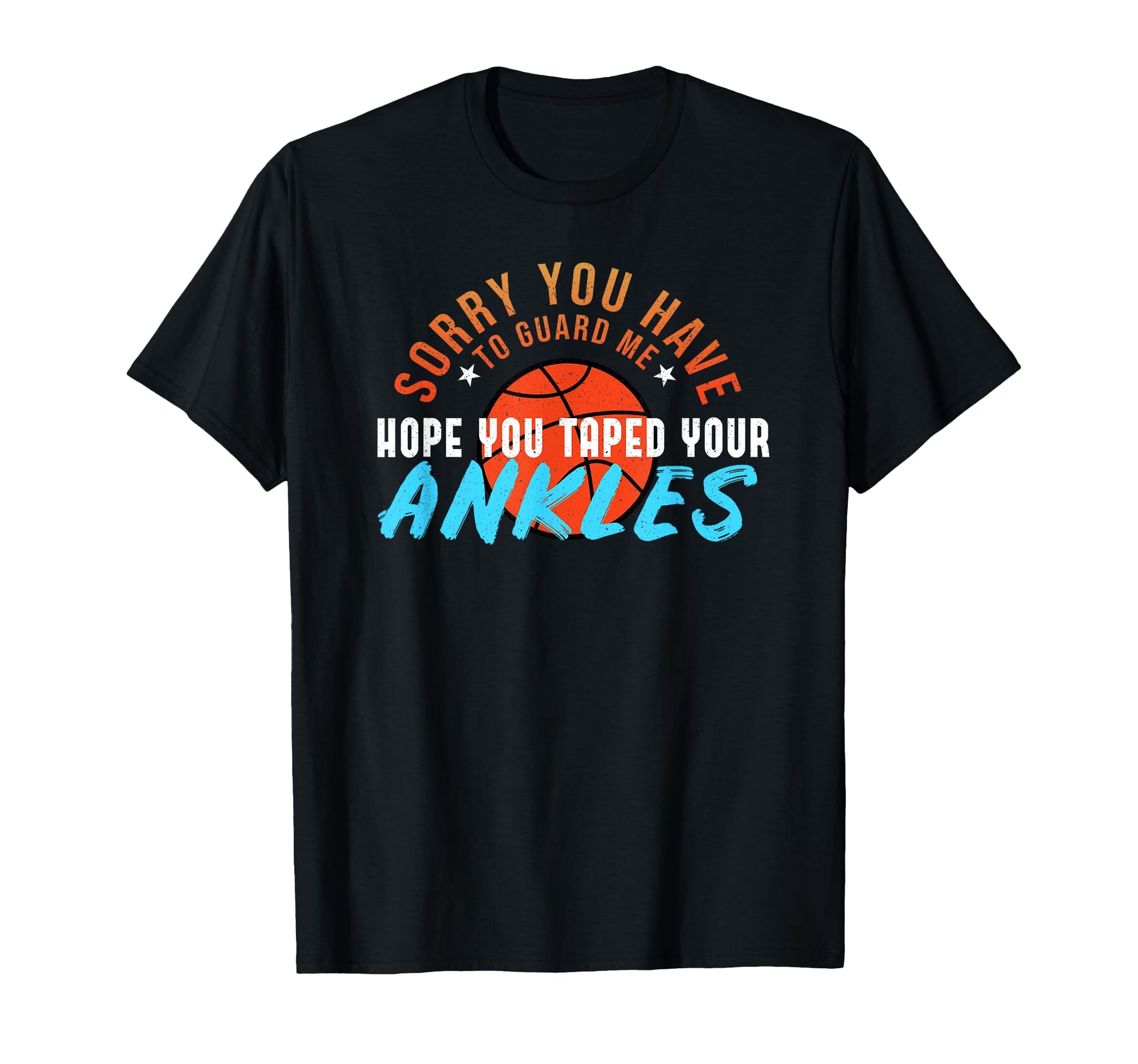 You Cant Guard Me Bball Play T-Shirt - Custom Art Print Men Women - T-Shirt, Sweatshirt, Hoodie