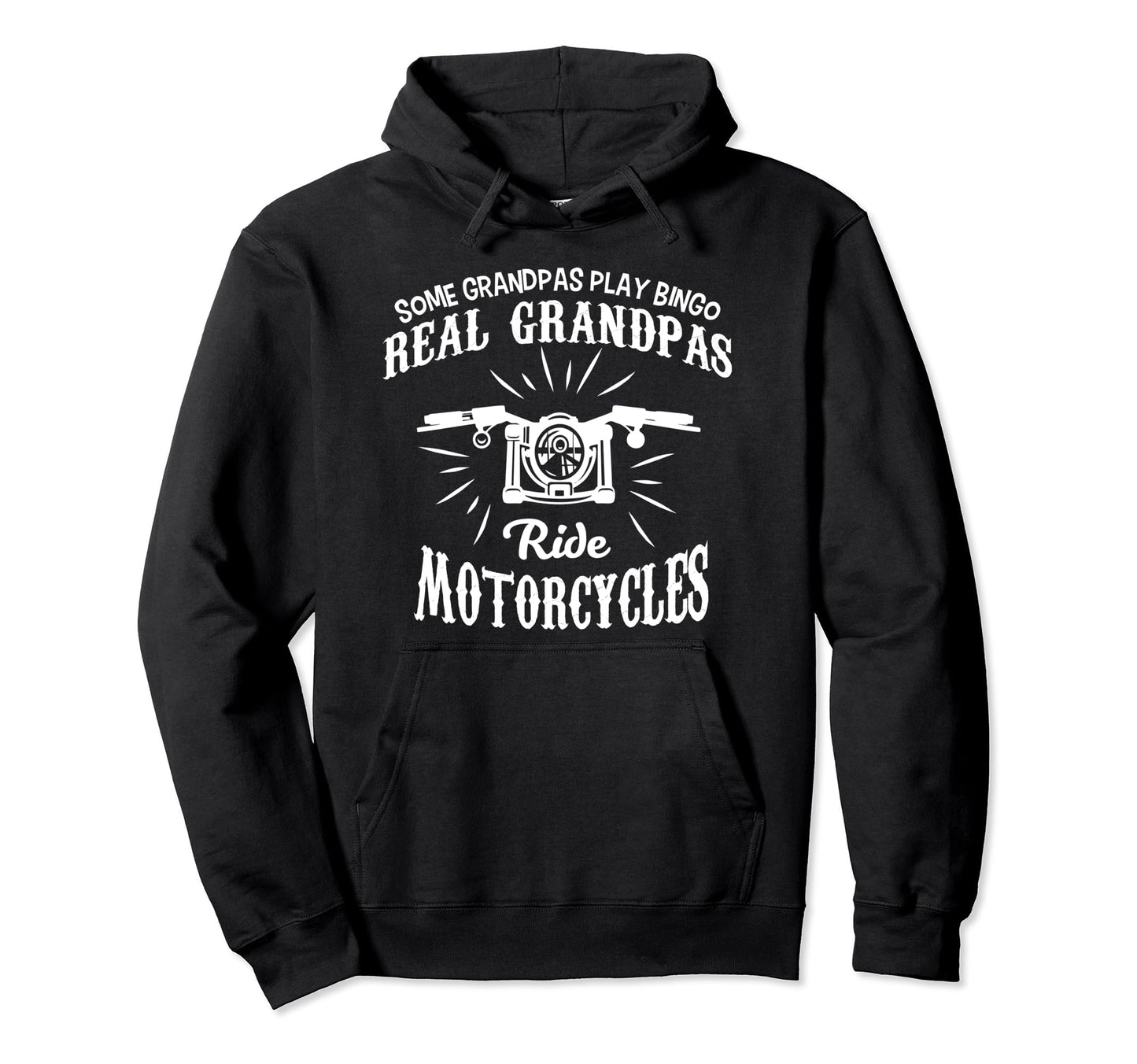 Real Grandpas Ride Motorcycles Biker Hoodie - Trendy Graphic for Adults - T-Shirt, Sweatshirt, Hoodie
