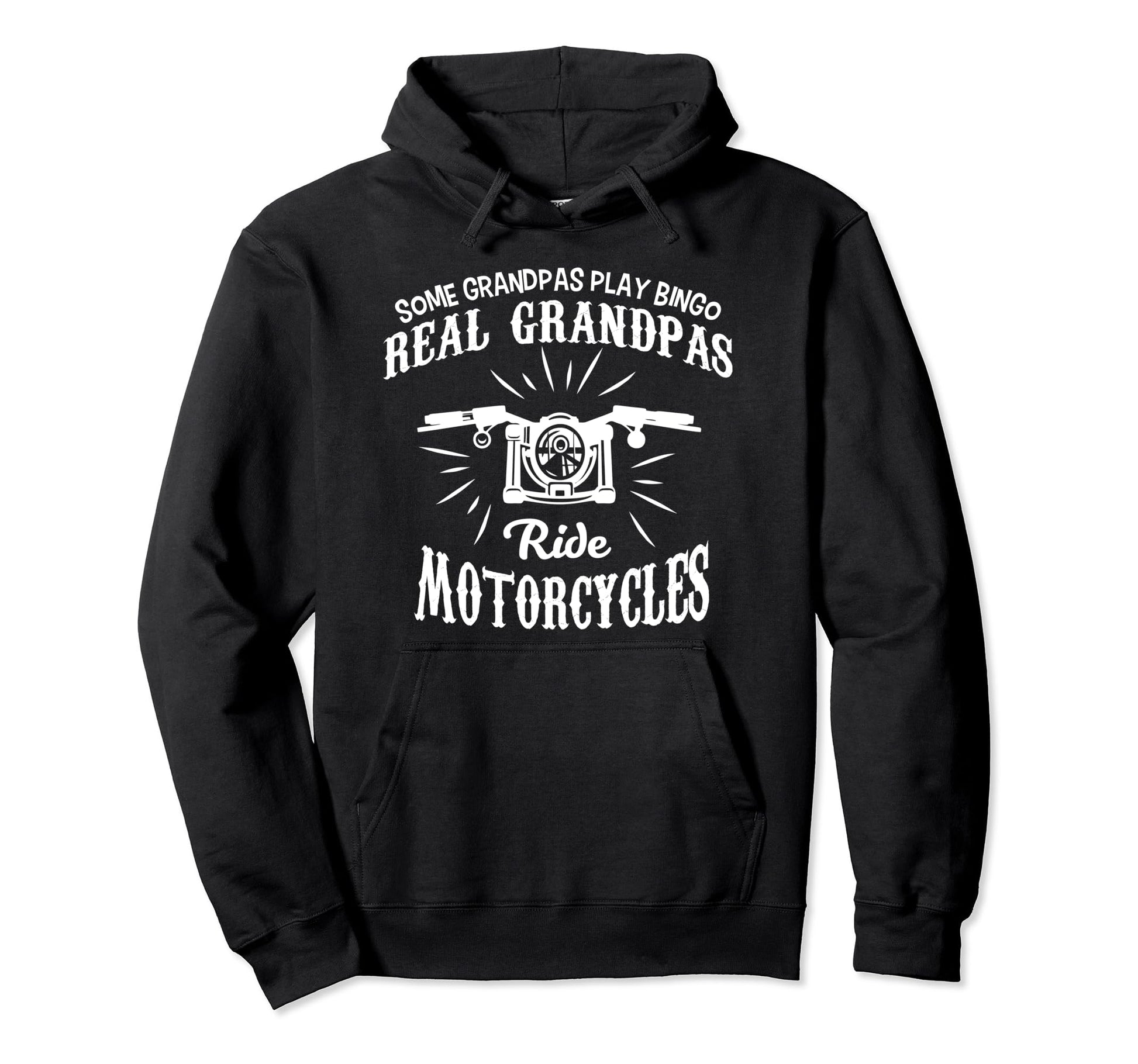 Real Grandpas Ride Motorcycles Biker Hoodie - Trendy Graphic for Adults - T-Shirt, Sweatshirt, Hoodie