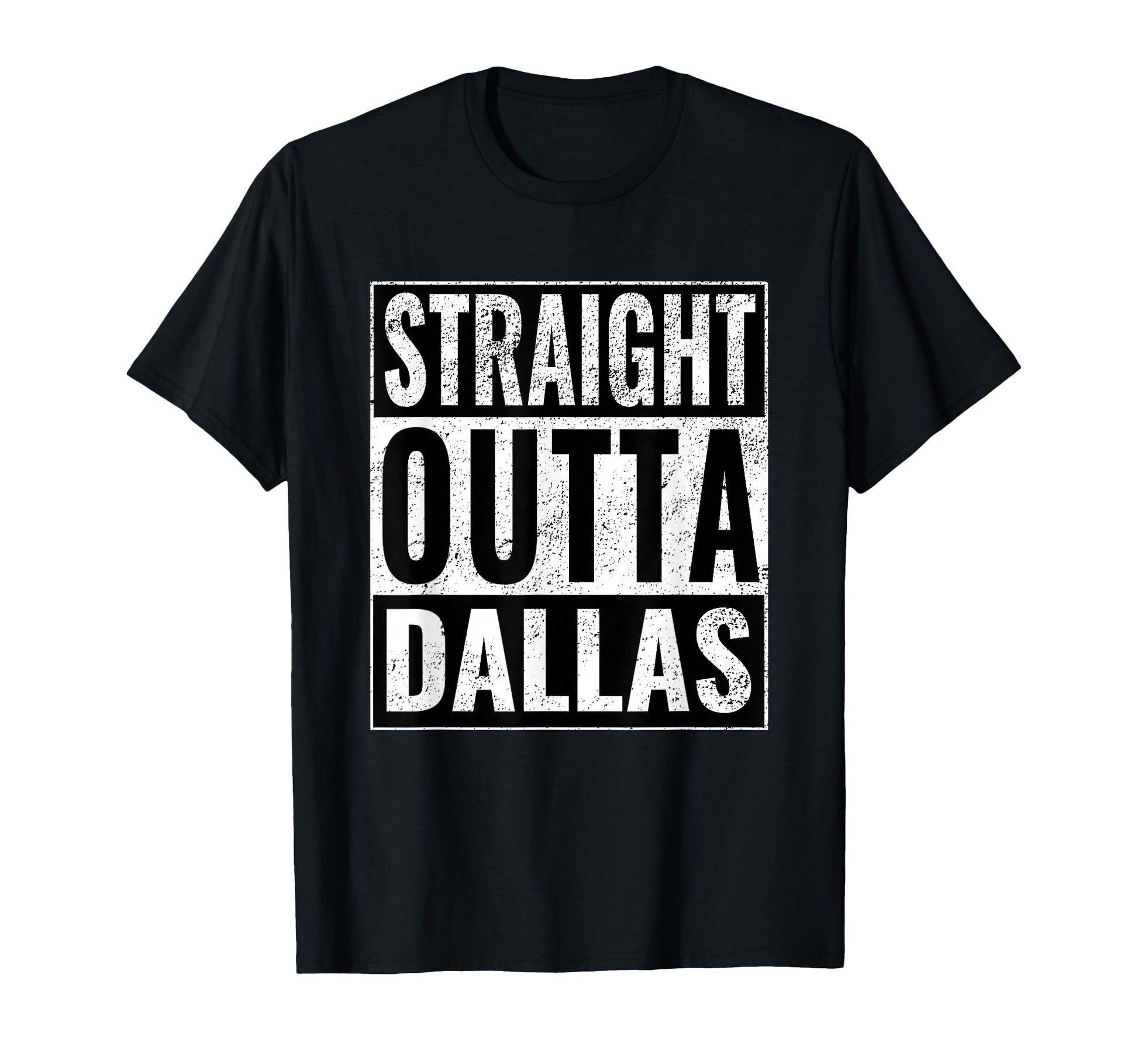 Straight Outta Dallas Straight Out T-Shirt - Streetwear Style for Adults - T-Shirt, Sweatshirt, Hoodie
