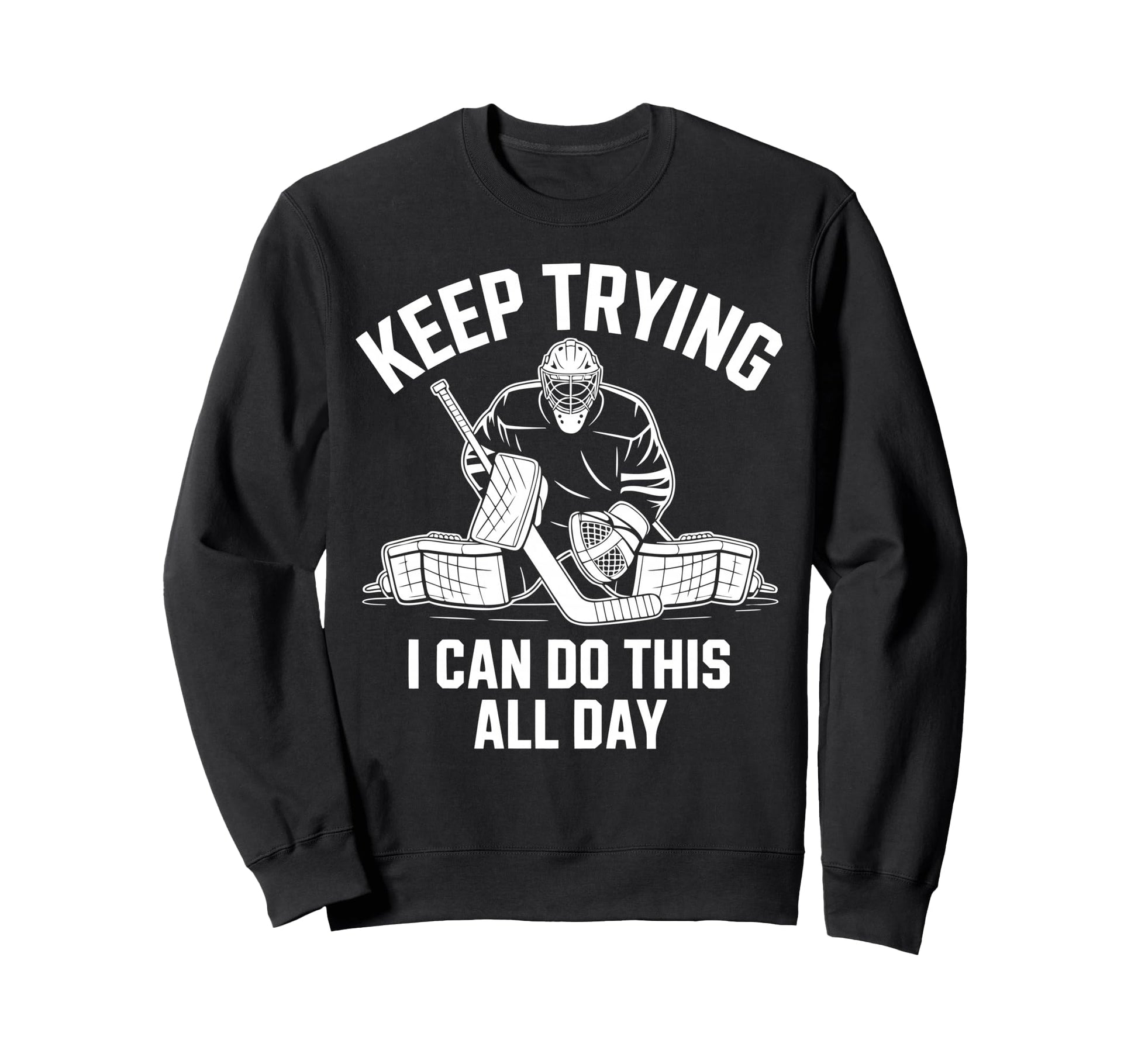 Ice Hockey Goalkeeper Netminder Sweatshirt - Casual Everyday Wear Unisex - T-Shirt, Sweatshirt, Hoodie