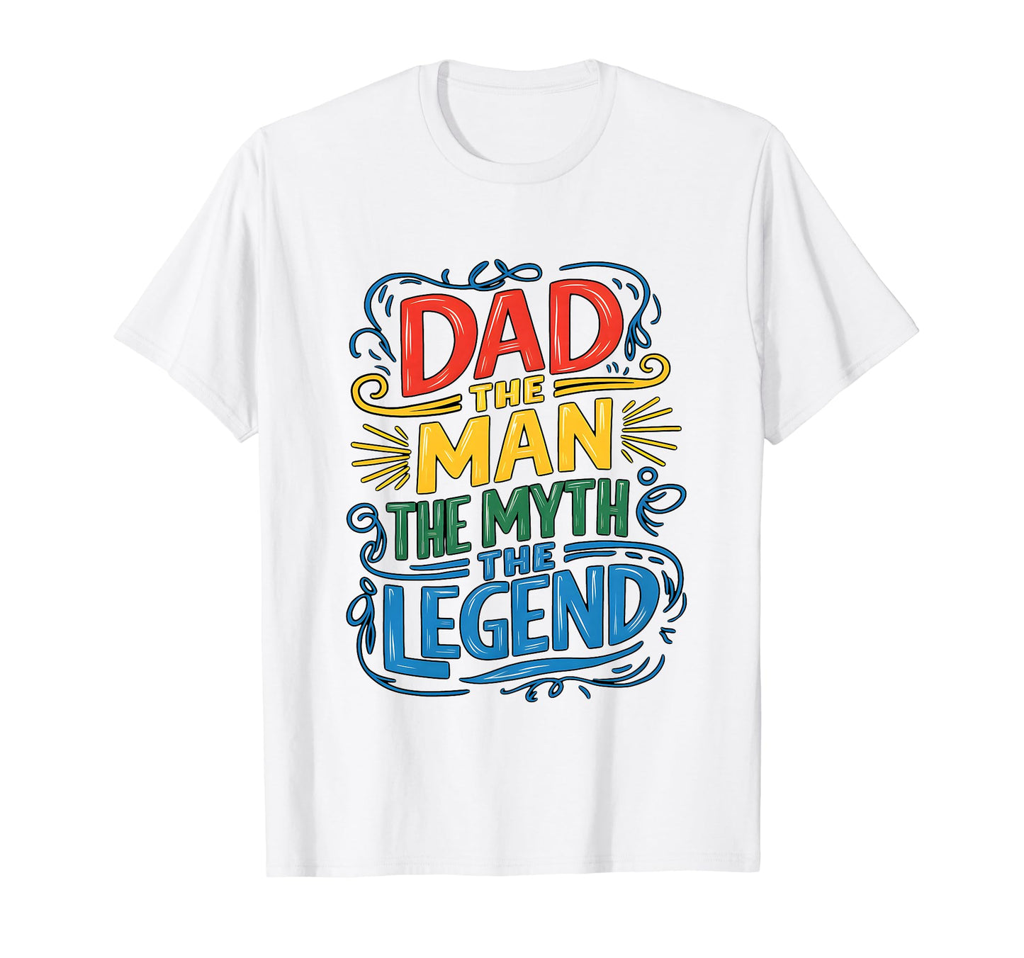 Dad Myth Legend T-Shirt - Minimalist Print Men Women - T-Shirt, Sweatshirt, Hoodie