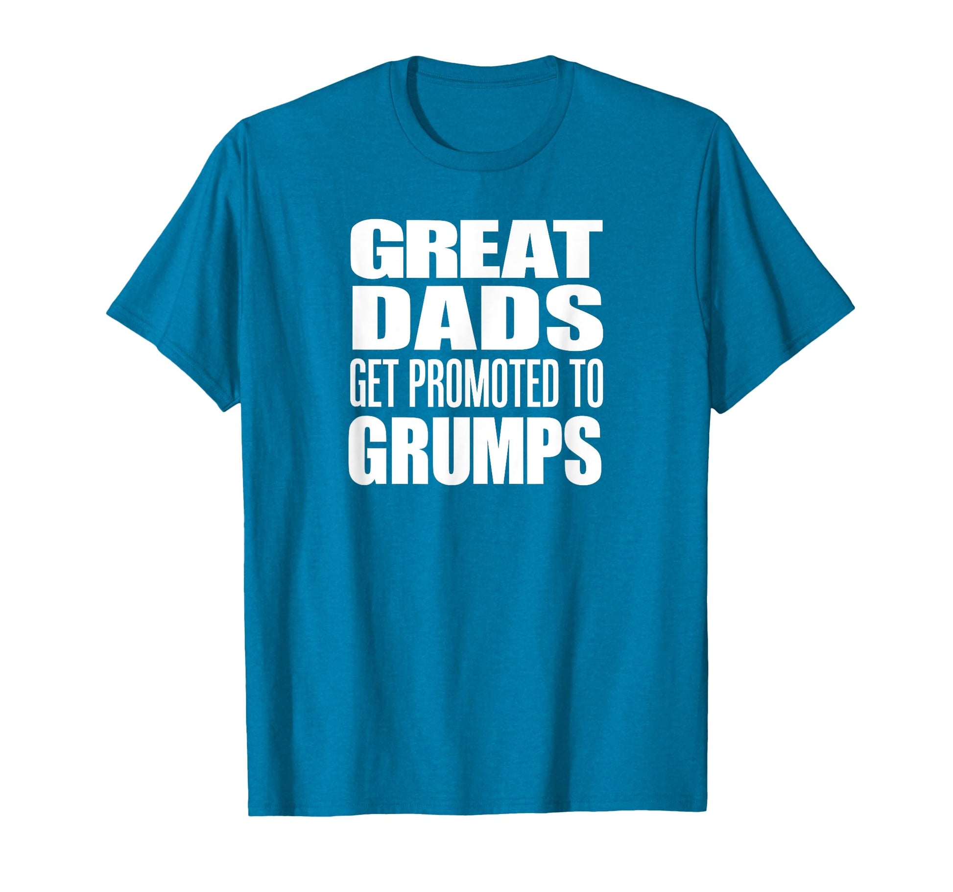 Great Dads Get Promoted To Grumps T-Shirt - Minimalist Print for Adults - T-Shirt, Sweatshirt, Hoodie