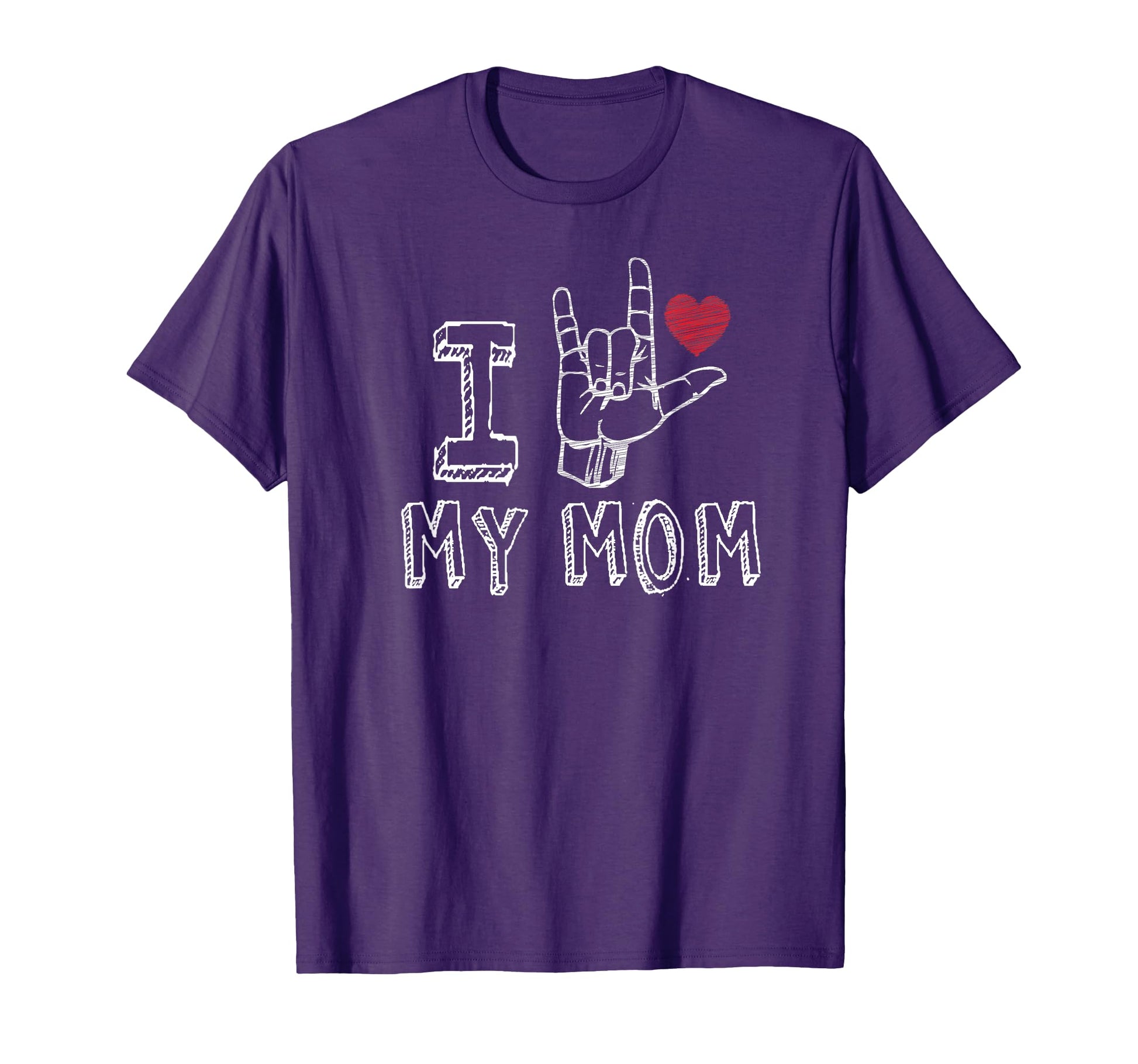 I Love My Mom Asl American Sign Language T-Shirt - Streetwear Style Unisex - T-Shirt, Sweatshirt, Hoodie