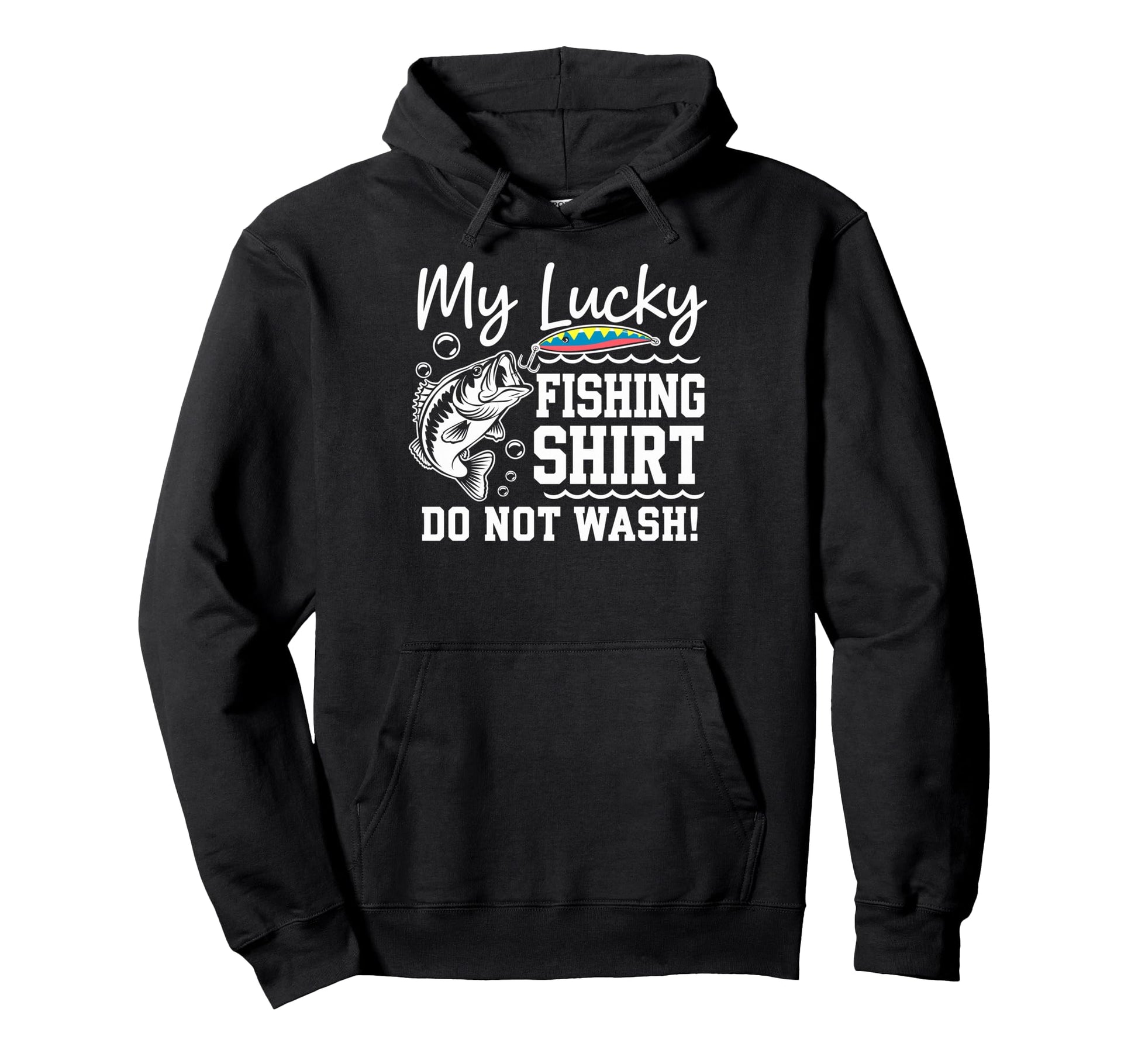 Lucky Fishing Do Not Wash Bass Hoodie - Fun Novelty Design for Adults - T-Shirt, Sweatshirt, Hoodie