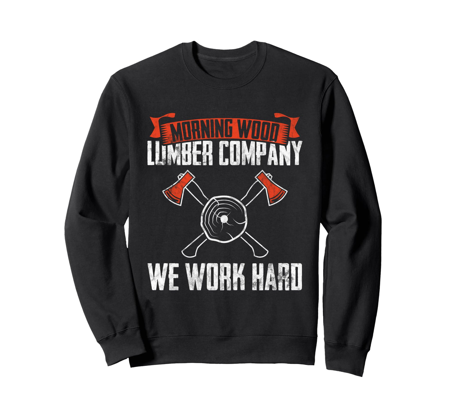 Morning Wood Lumber Company Camping Sweatshirt - Graphic Print Unisex - T-Shirt, Sweatshirt, Hoodie