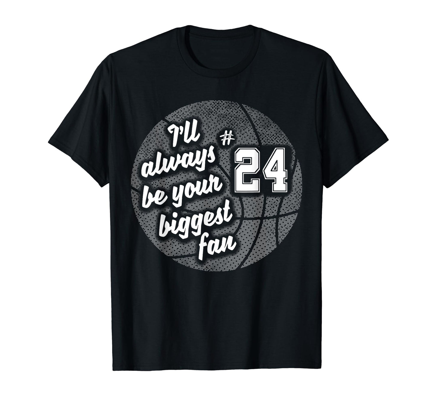 Number Twenty Four 24 Biggest Fan T-Shirt - Trendy Graphic Men Women - T-Shirt, Sweatshirt, Hoodie